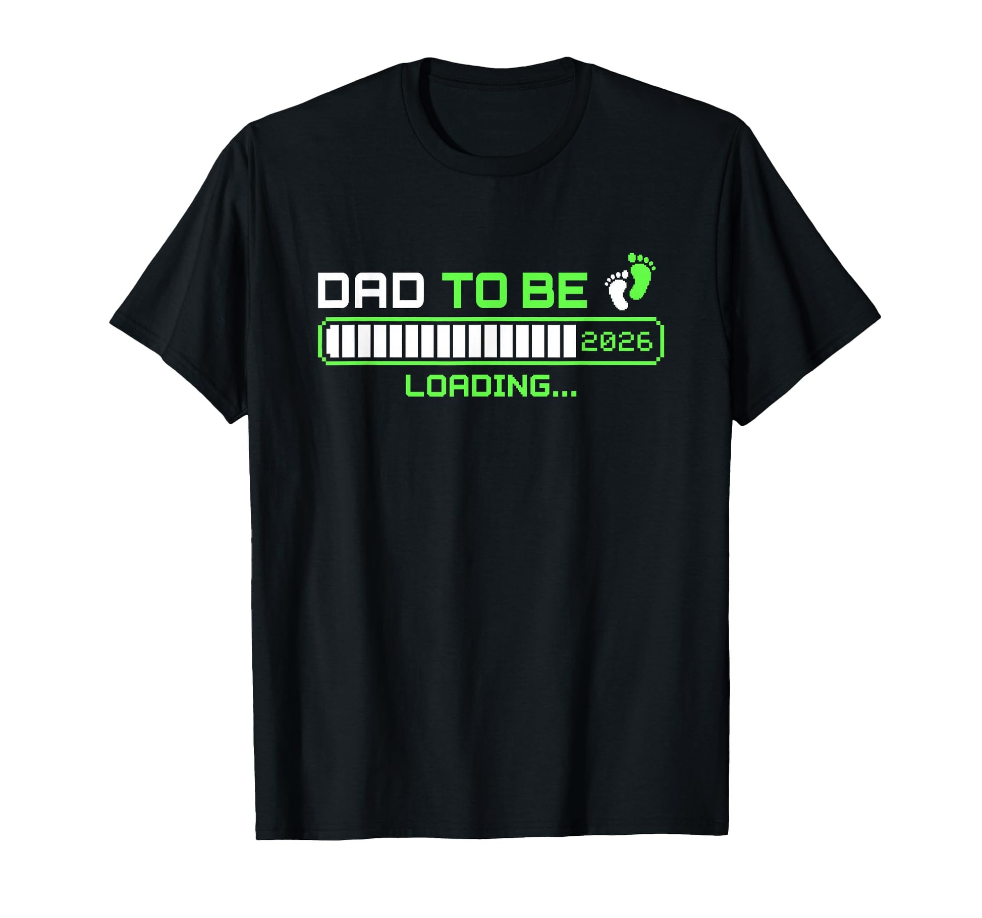Dad To Be 2026 Loading Gamer T-Shirt - Trendy Graphic for Adults - T-Shirt, Sweatshirt, Hoodie