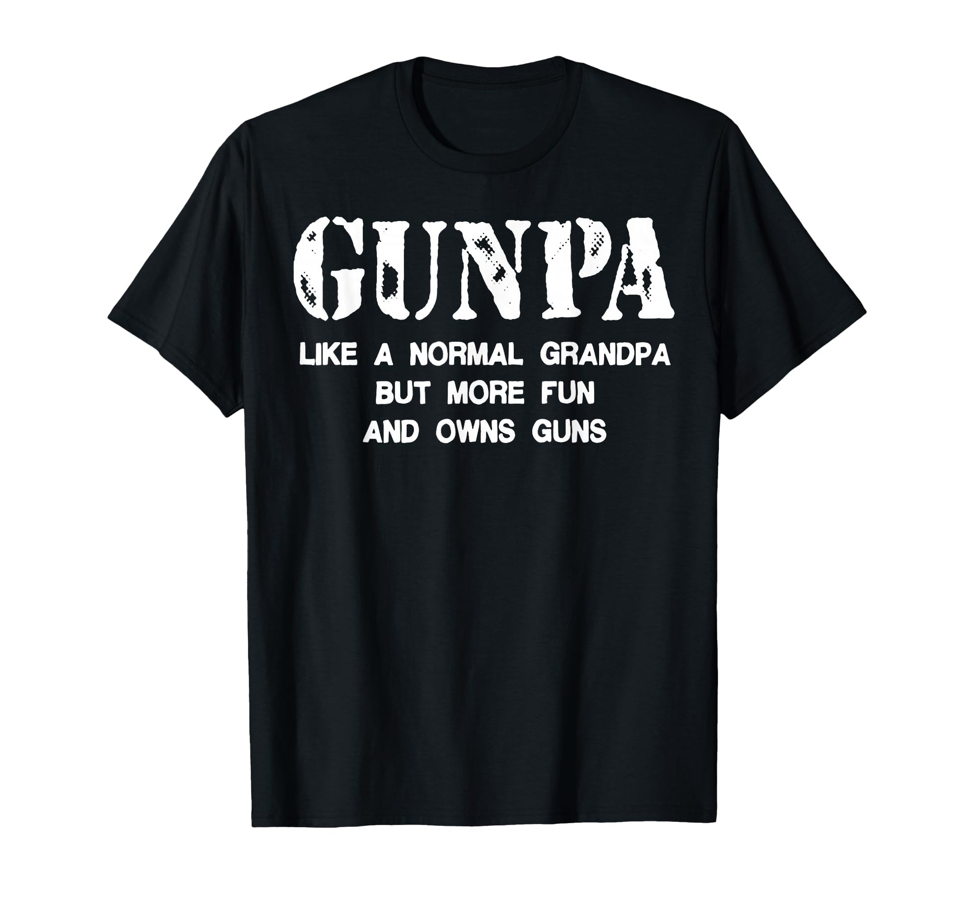 Gunpa Like Normal Grandpa But More Fun T-Shirt - Custom Art Print Unisex - T-Shirt, Sweatshirt, Hoodie