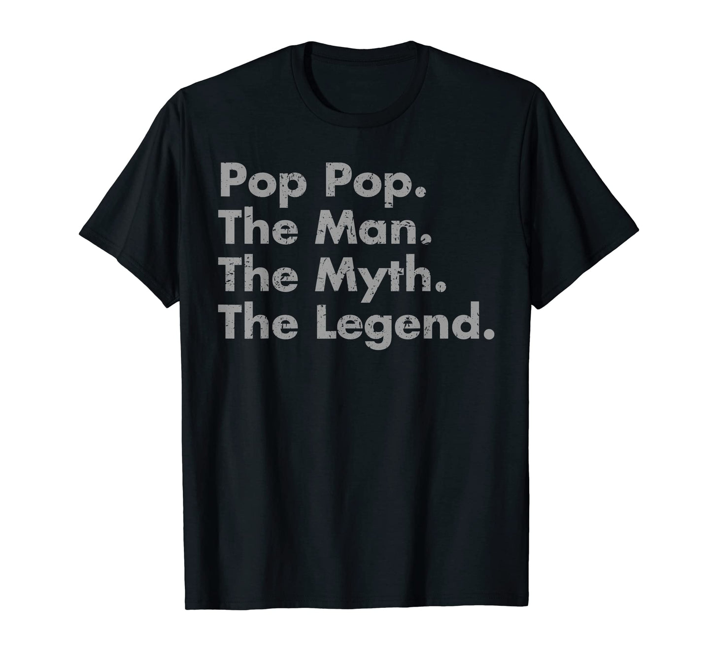 Pop Pop Myth Legend Dad Grandpa T-Shirt - Graphic Print for Adults - T-Shirt, Sweatshirt, Hoodie