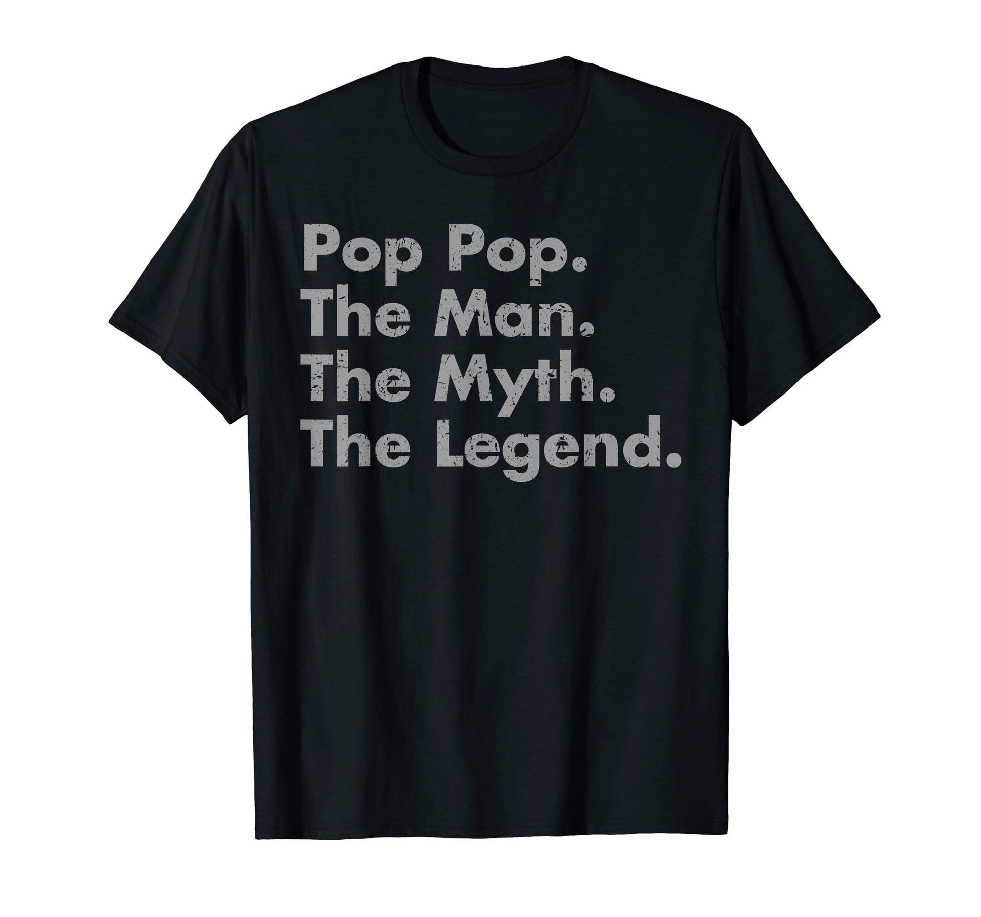 Pop Pop Myth Legend Dad Grandpa T-Shirt - Graphic Print for Adults - T-Shirt, Sweatshirt, Hoodie