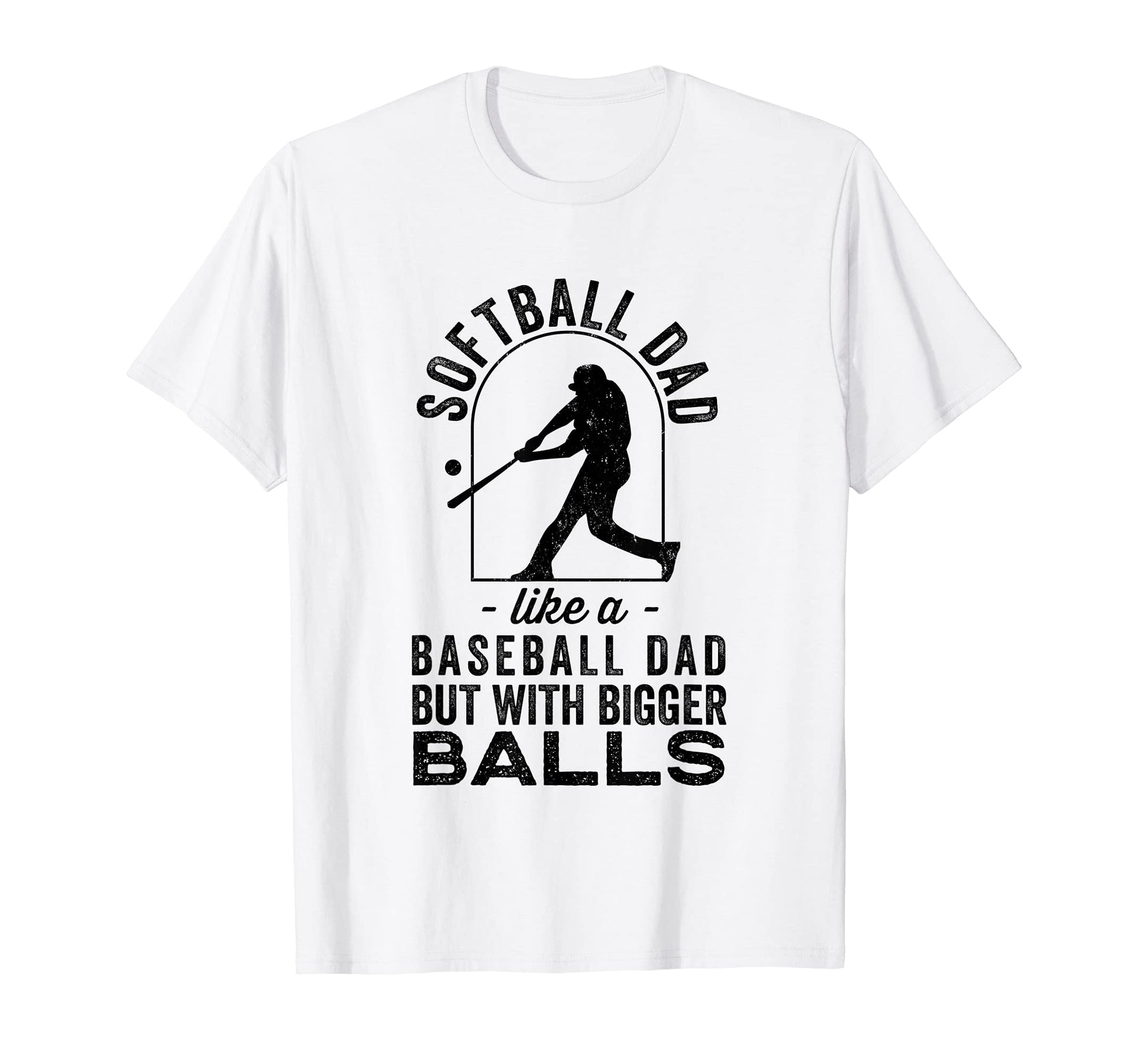 Softball Dad Like Baseball Dad Bigger T-Shirt - Minimalist Print Unisex - T-Shirt, Sweatshirt, Hoodie