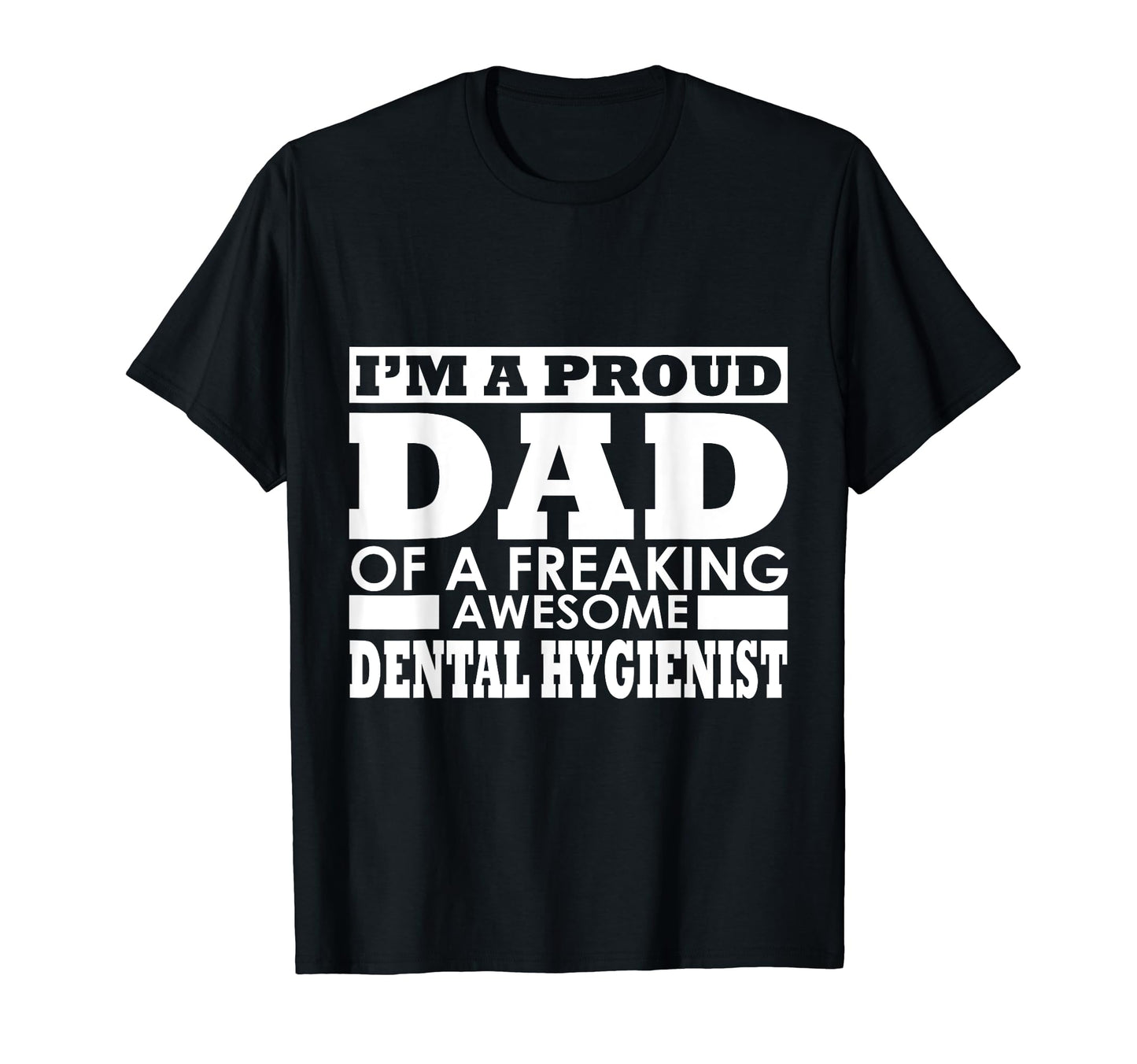 Mens Funny Proud Dad Dental Hygienist T-Shirt - Trendy Graphic for Adults - T-Shirt, Sweatshirt, Hoodie
