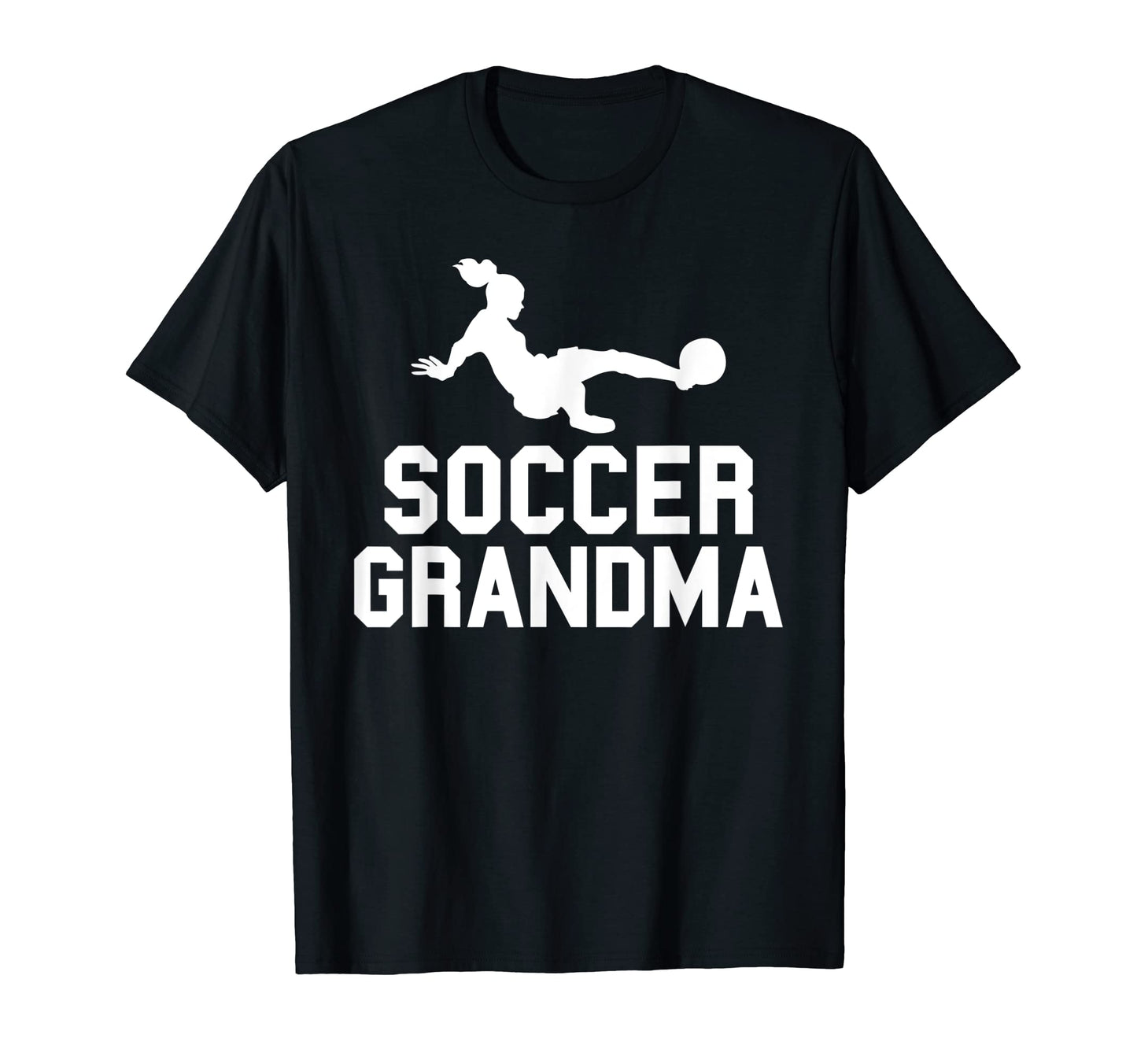 Soccer Grandma Family Mother T-Shirt - Casual Everyday Wear Men Women - T-Shirt, Sweatshirt, Hoodie