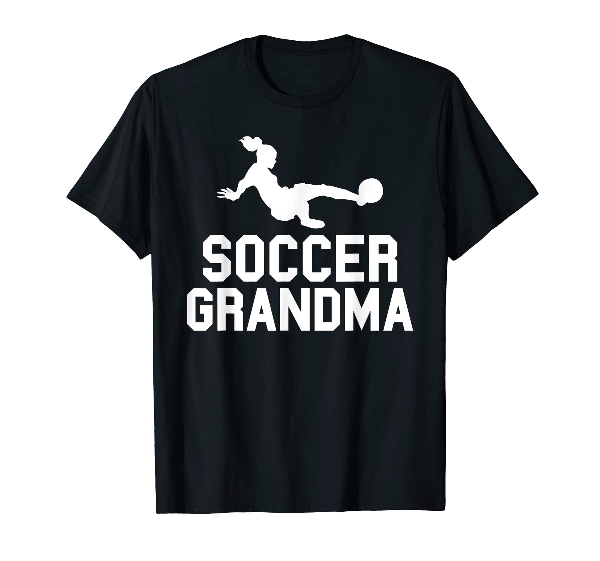 Soccer Grandma Family Mother T-Shirt - Casual Everyday Wear Men Women - T-Shirt, Sweatshirt, Hoodie