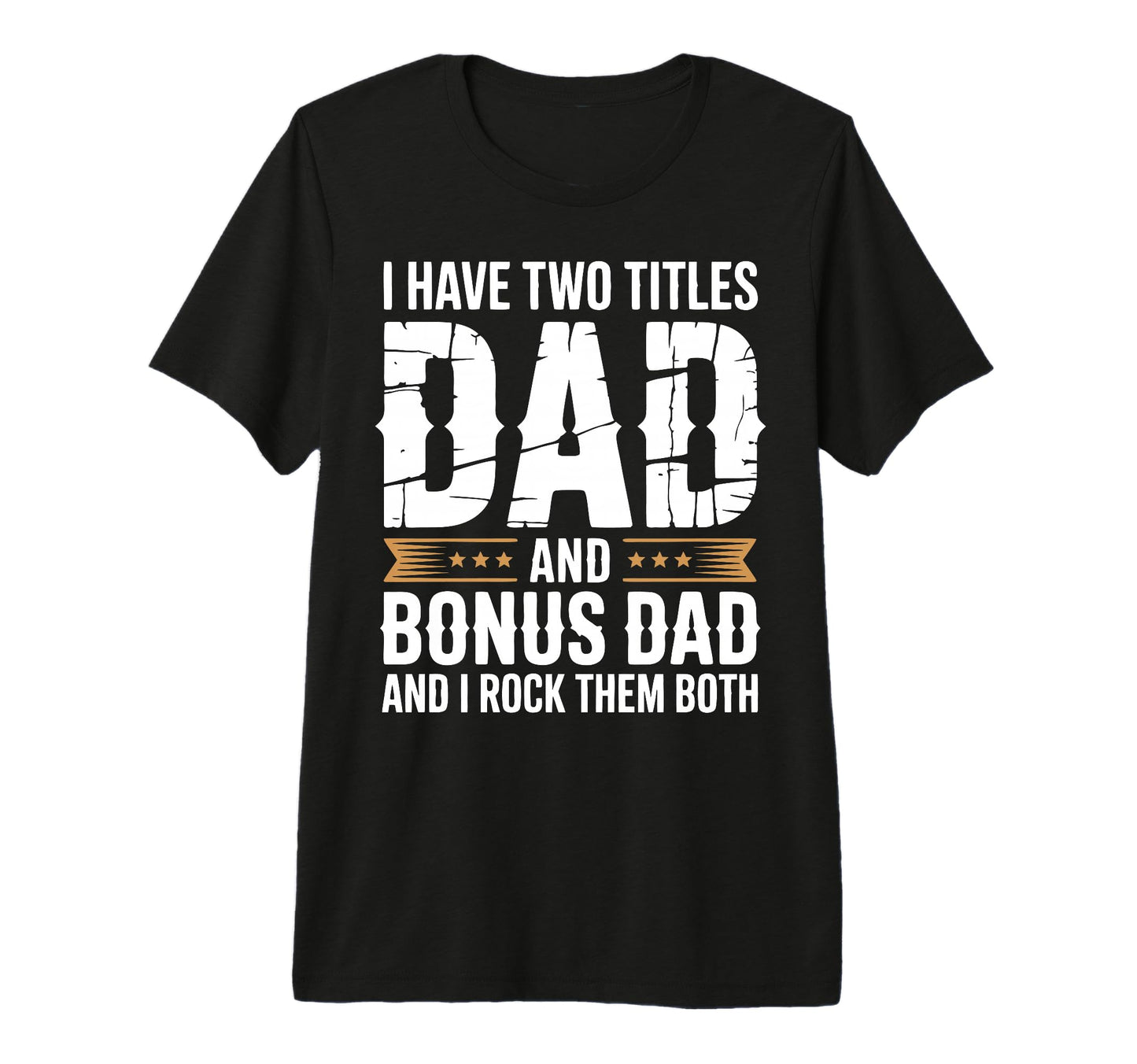 Bonus Dad Step Parent Stepfather T-Shirt - Aesthetic Graphic for Adults - T-Shirt, Sweatshirt, Hoodie