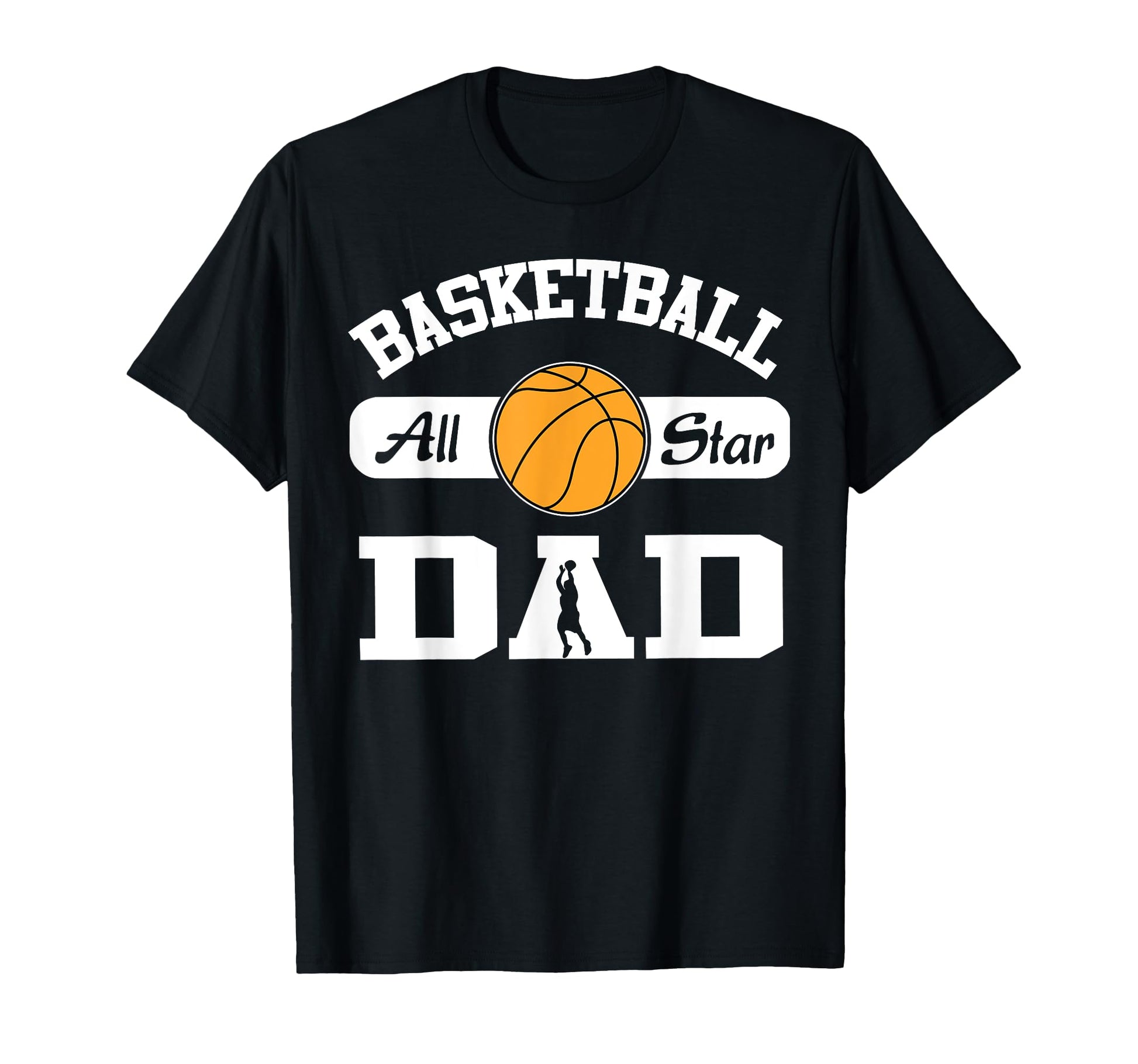 Basketball Dad Basketball All Star T-Shirt - Streetwear Style for Adults - T-Shirt, Sweatshirt, Hoodie