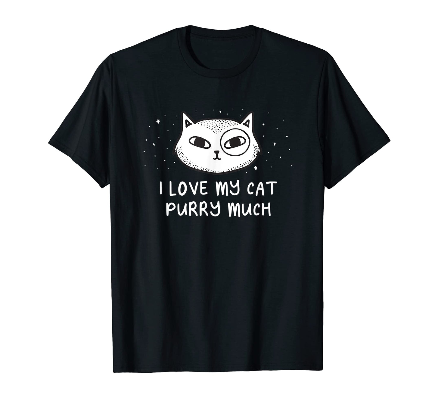 I Love My Cat Purry Much Cat Lover Dad T-Shirt - Aesthetic Graphic Unisex - T-Shirt, Sweatshirt, Hoodie