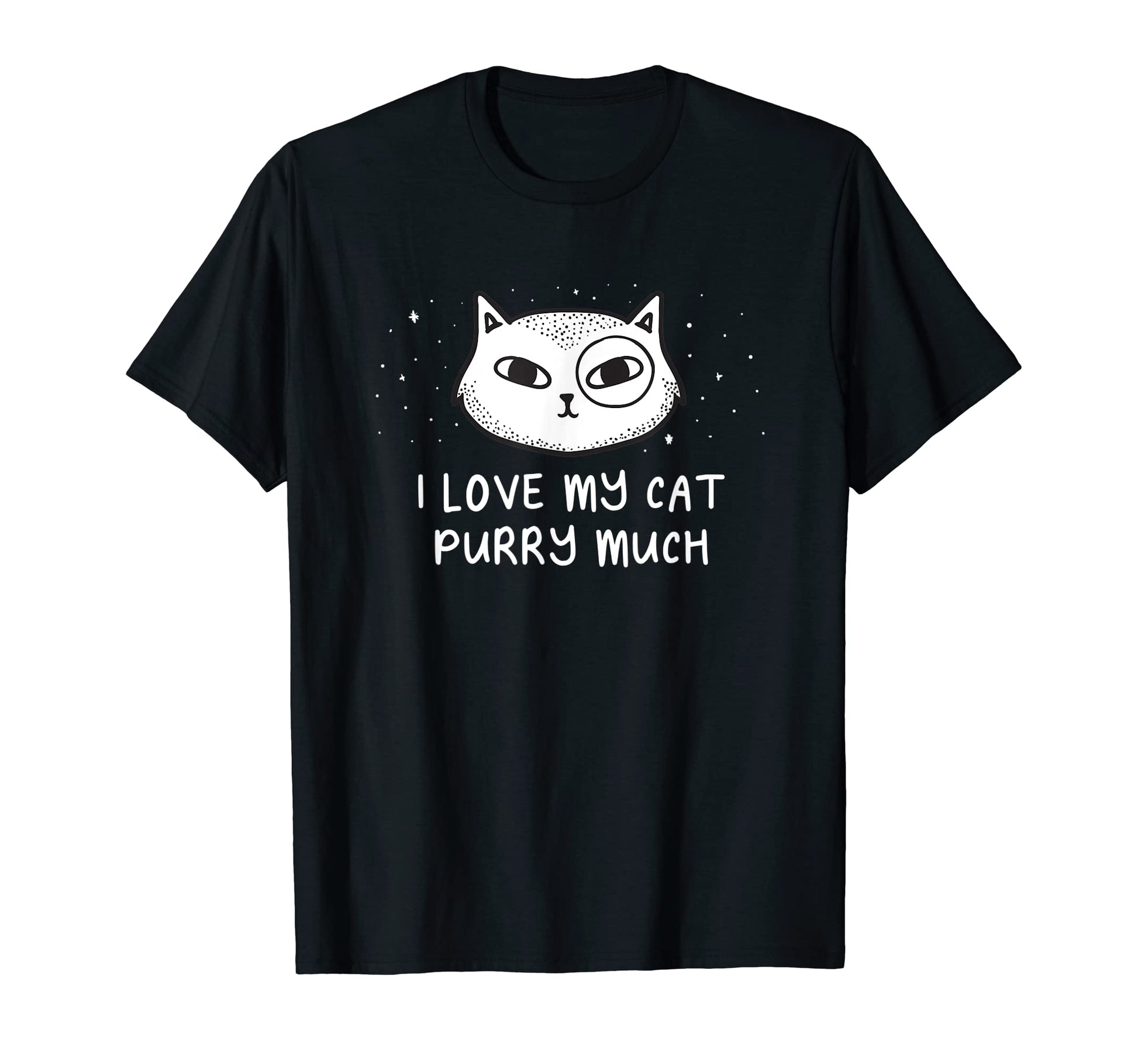 I Love My Cat Purry Much Cat Lover Dad T-Shirt - Aesthetic Graphic Unisex - T-Shirt, Sweatshirt, Hoodie