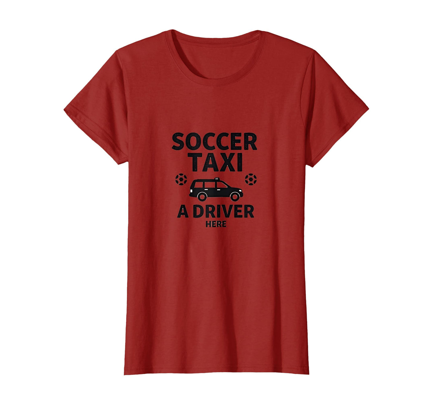 Soccer Taxi Driver Here Mom T-Shirt - Graphic Print for Adults - T-Shirt, Sweatshirt, Hoodie