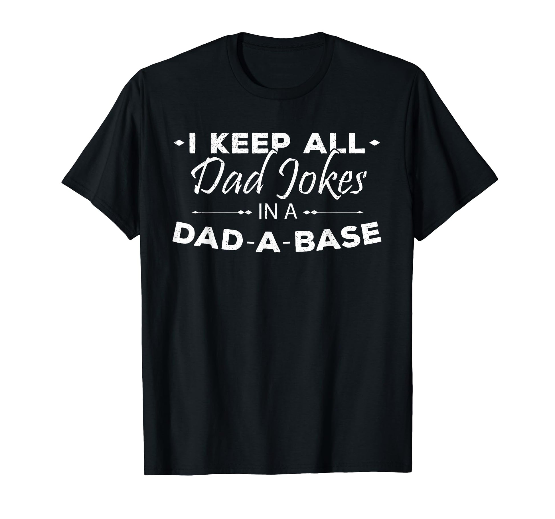 I Keep All Dad Jokes Dad Base Funny Meme T-Shirt - Unique Graphic Unisex - T-Shirt, Sweatshirt, Hoodie