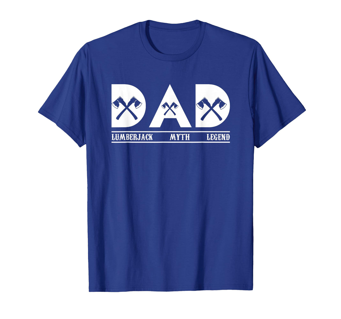 Lumberjack Dad Myth Legend Lumberman T-Shirt - Custom Art Print for Adults - T-Shirt, Sweatshirt, Hoodie