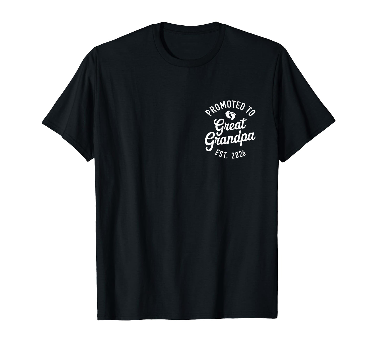 Promoted To Great Grandpa 2026 T-Shirt - Graphic Print Men Women - T-Shirt, Sweatshirt, Hoodie