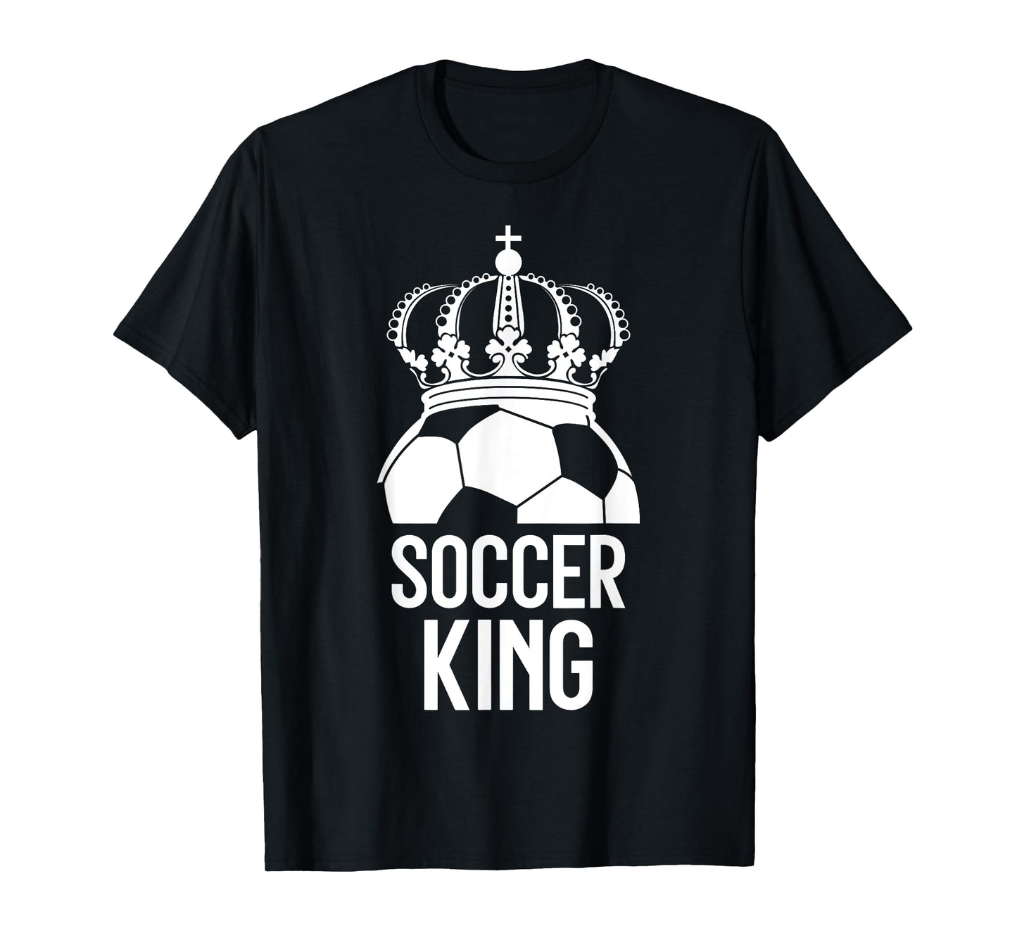 Soccer Player Soccer King T-Shirt - Novelty Apparel for Adults - T-Shirt, Sweatshirt, Hoodie