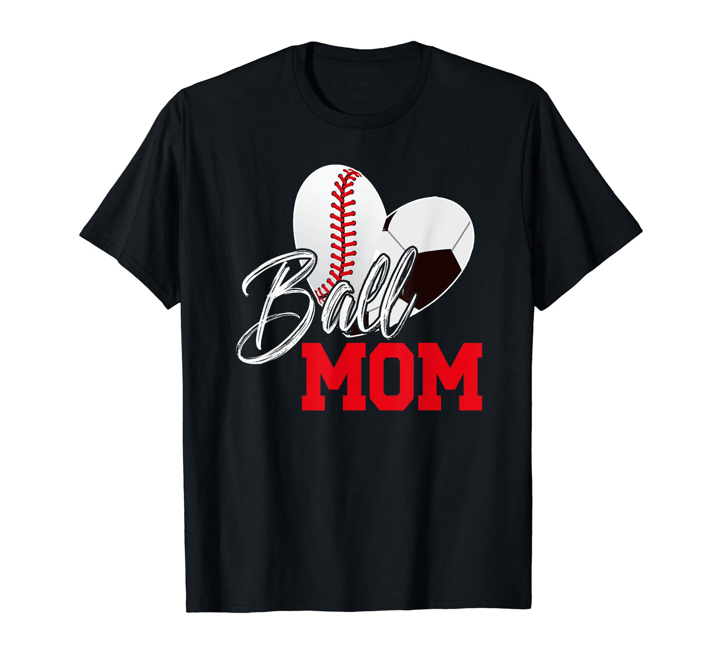 Ball Mom Soccer Baseball Mom Baseball T-Shirt - Graphic Print Unisex - T-Shirt, Sweatshirt, Hoodie