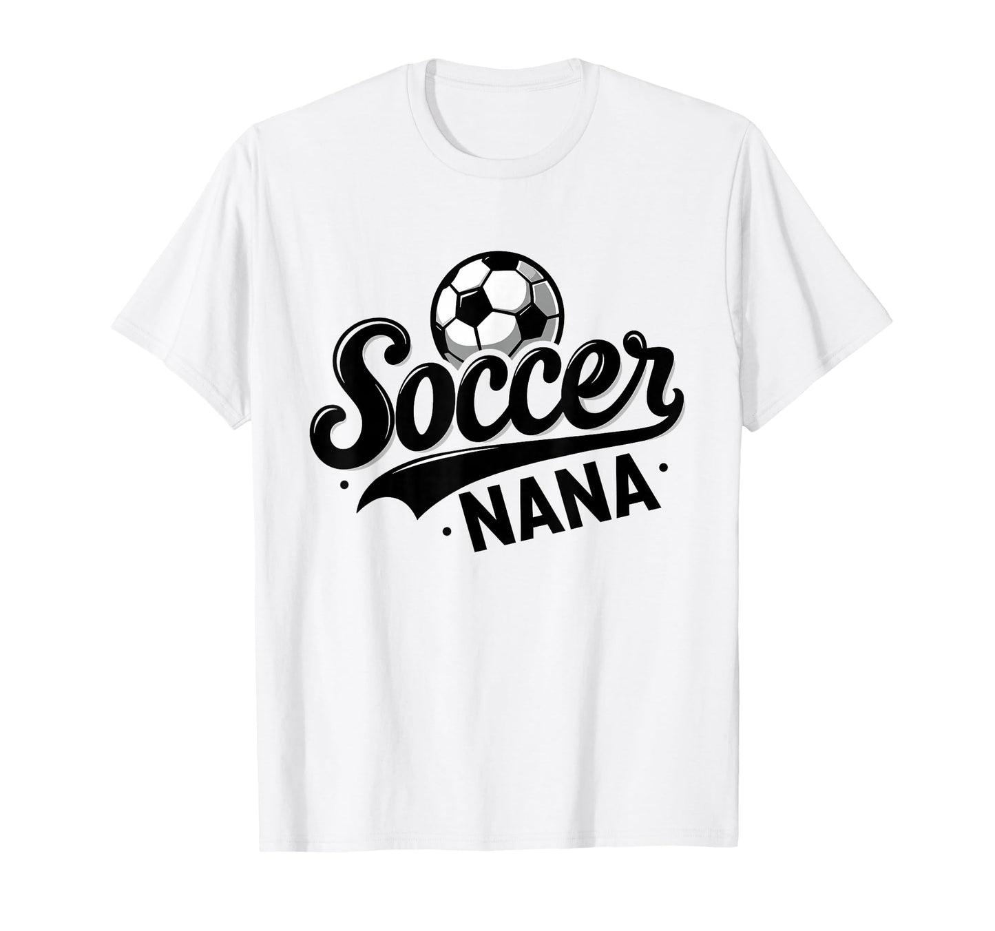Soccer Nana Funny Ball Nana T-Shirt - Minimalist Print Unisex - T-Shirt, Sweatshirt, Hoodie