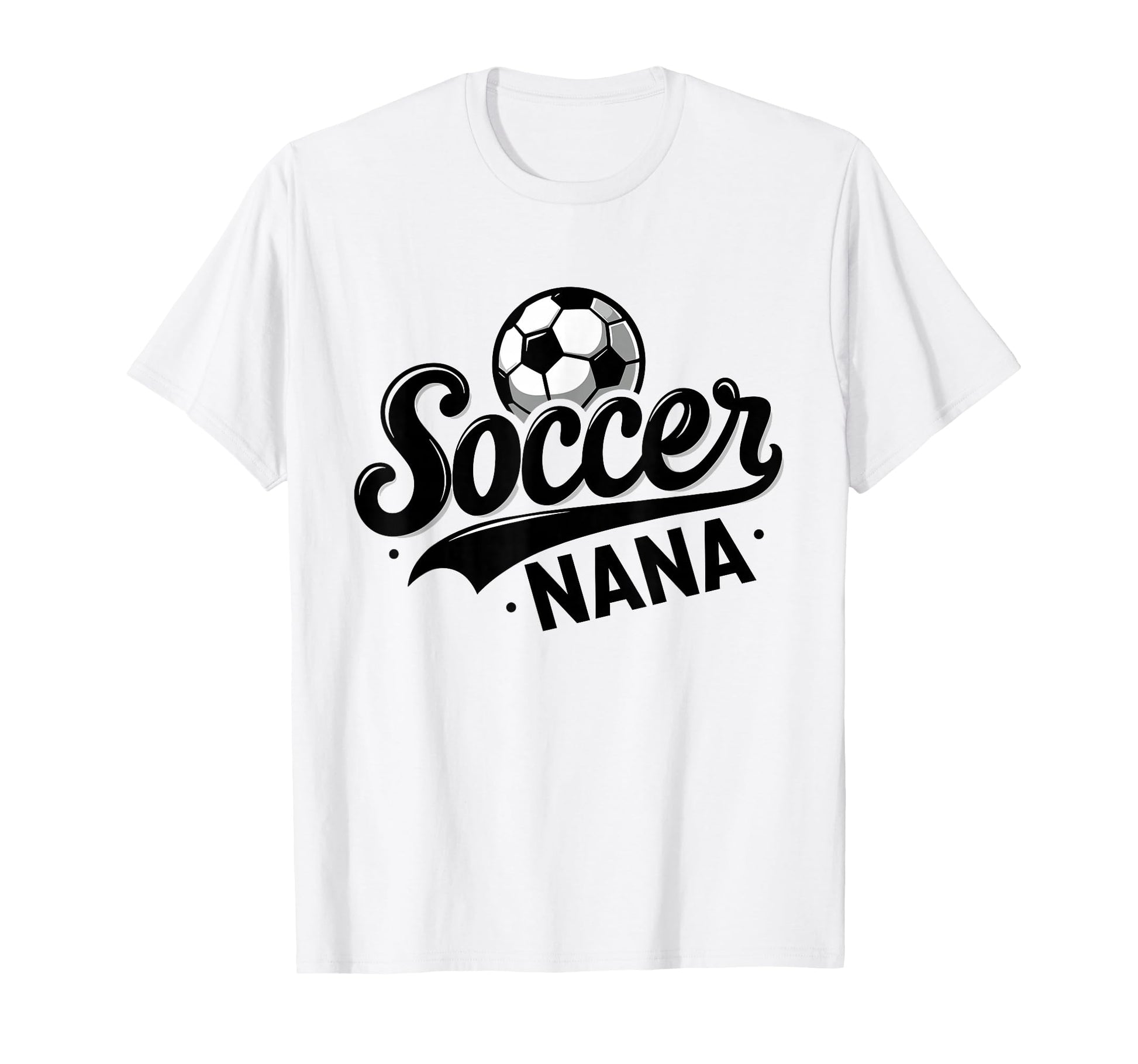 Soccer Nana Funny Ball Nana T-Shirt - Minimalist Print Unisex - T-Shirt, Sweatshirt, Hoodie