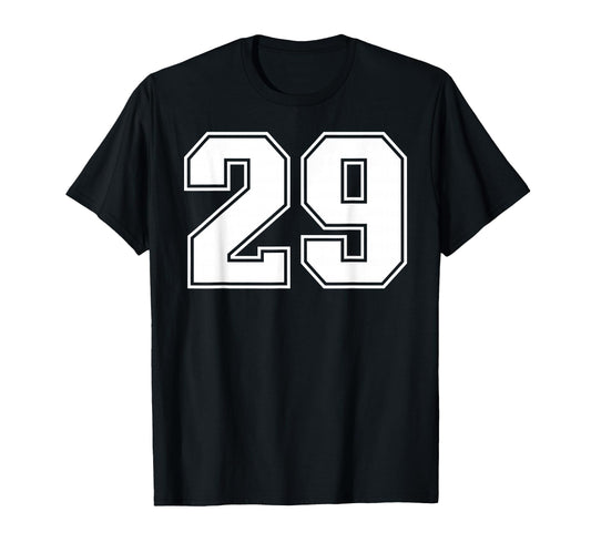 29 Number Twenty Nine Team Sports T-Shirt - Casual Everyday Wear Unisex - T-Shirt, Sweatshirt, Hoodie