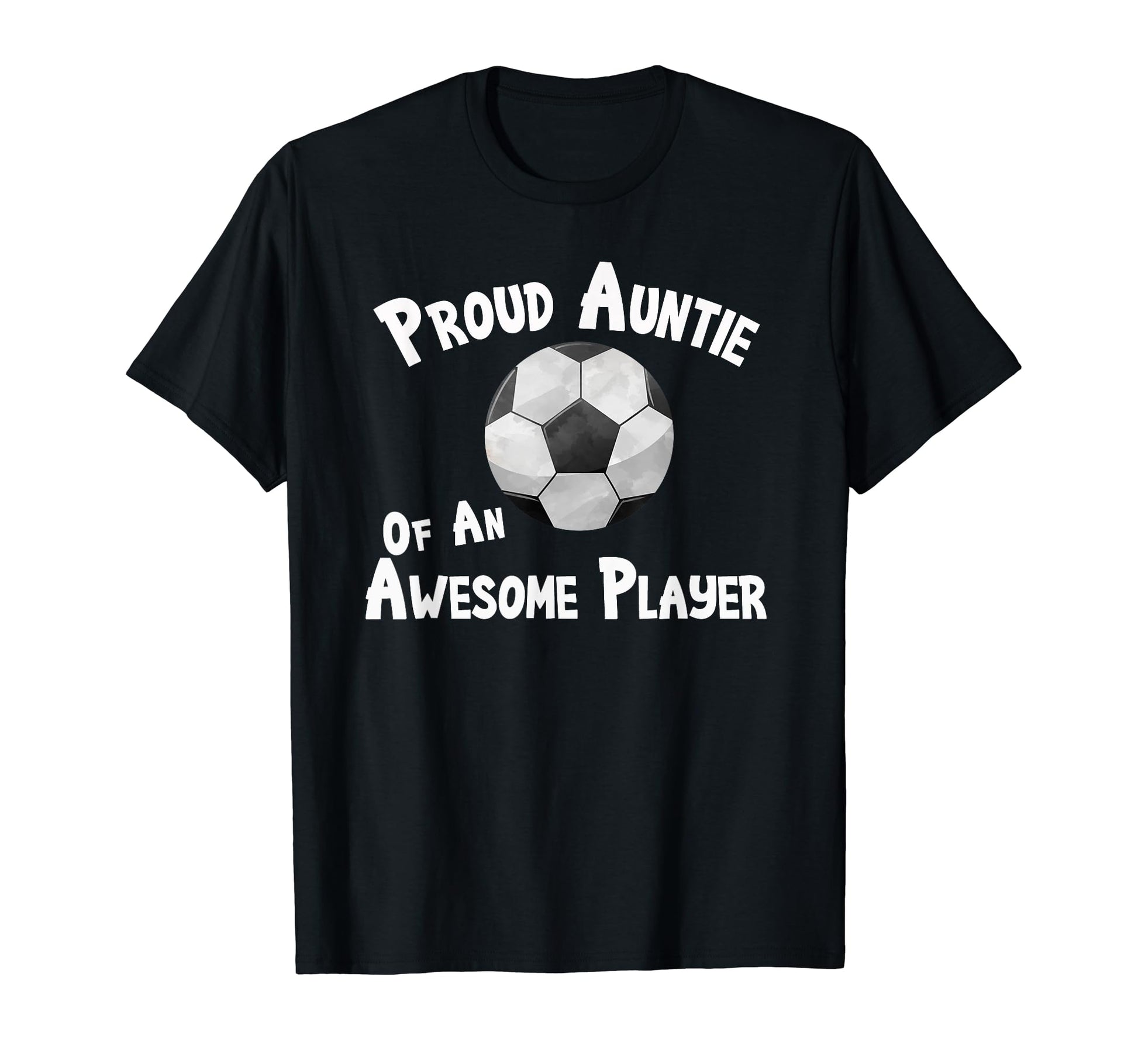 Soccer Proud Auntie Awesome Player T-Shirt - Graphic Print Men Women - T-Shirt, Sweatshirt, Hoodie