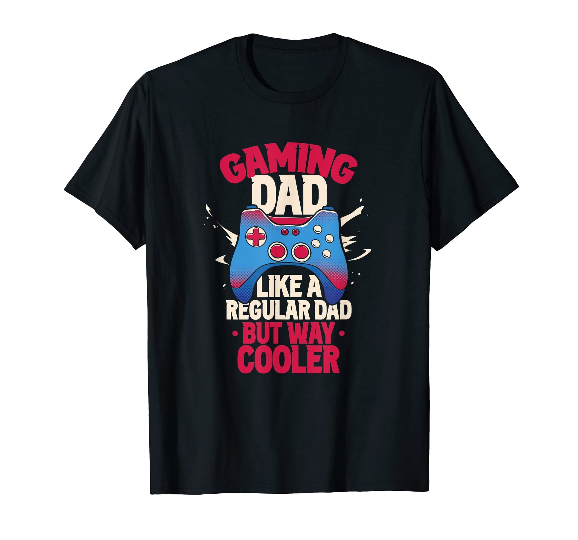 Gaming Dad Like Regular Dad But Way T-Shirt - Minimalist Print for Adults - T-Shirt, Sweatshirt, Hoodie