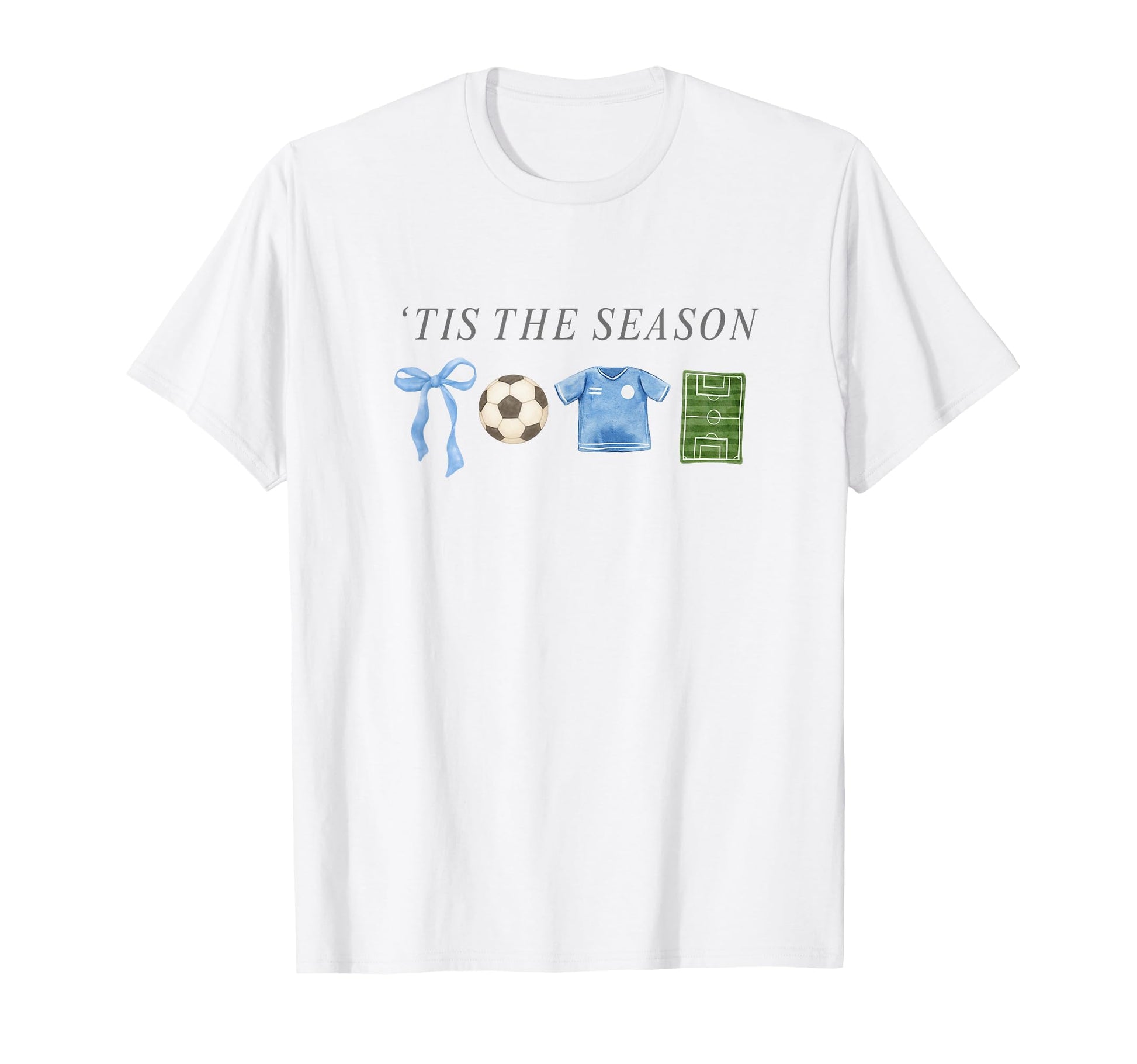 Soccer Tis Season Game Day T-Shirt - Fun Novelty Design Men Women - T-Shirt, Sweatshirt, Hoodie