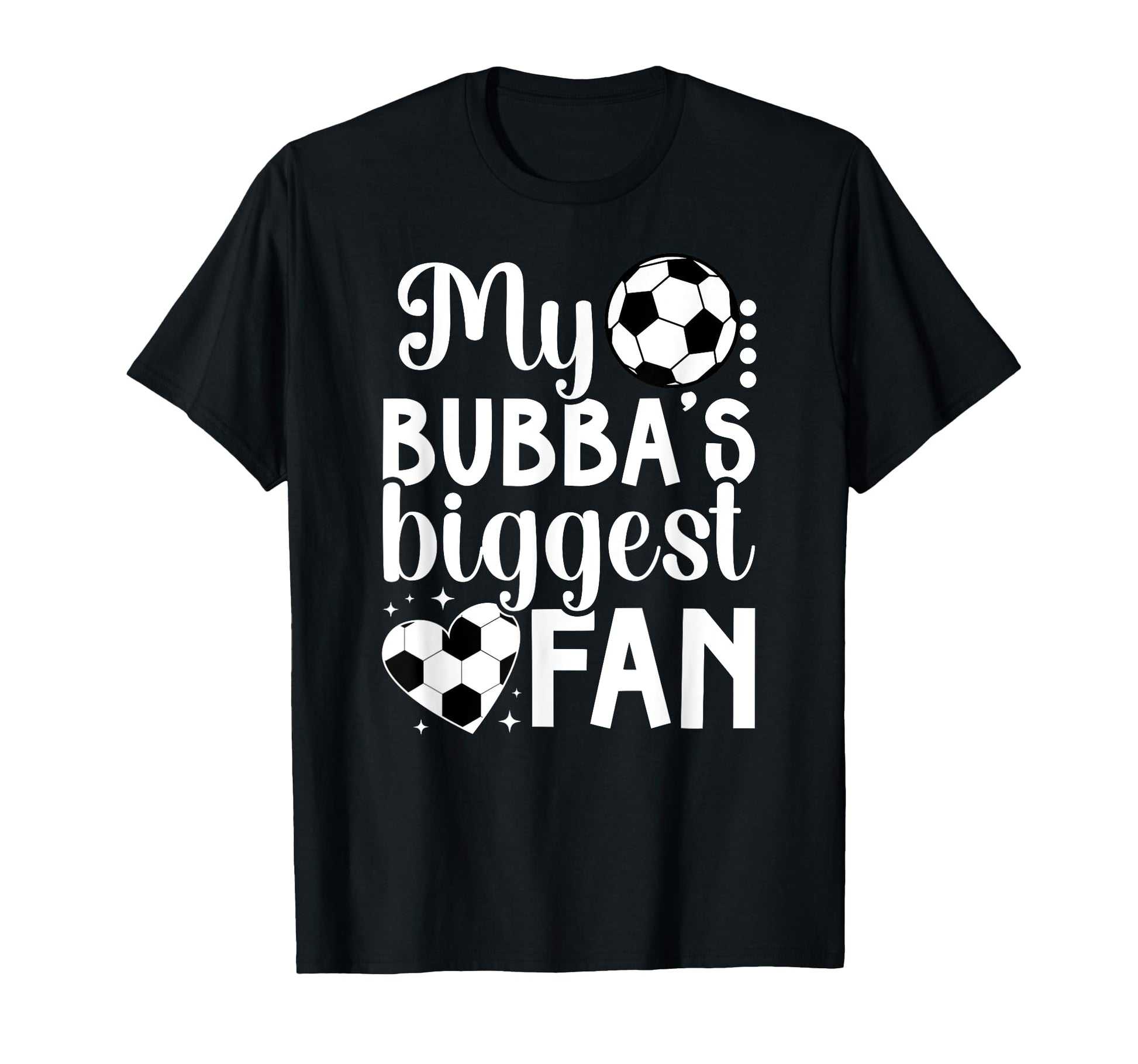 Bubbas Biggest Fan Soccer Sister T-Shirt - Fun Novelty Design for Adults - T-Shirt, Sweatshirt, Hoodie