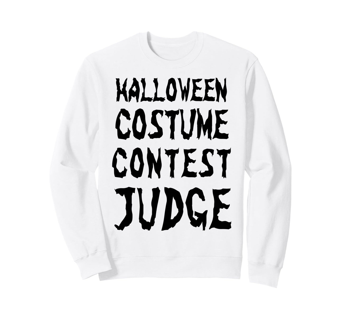 Funny Halloween Costume Contest Judge Sweatshirt - Minimalist Print Unisex - T-Shirt, Sweatshirt, Hoodie