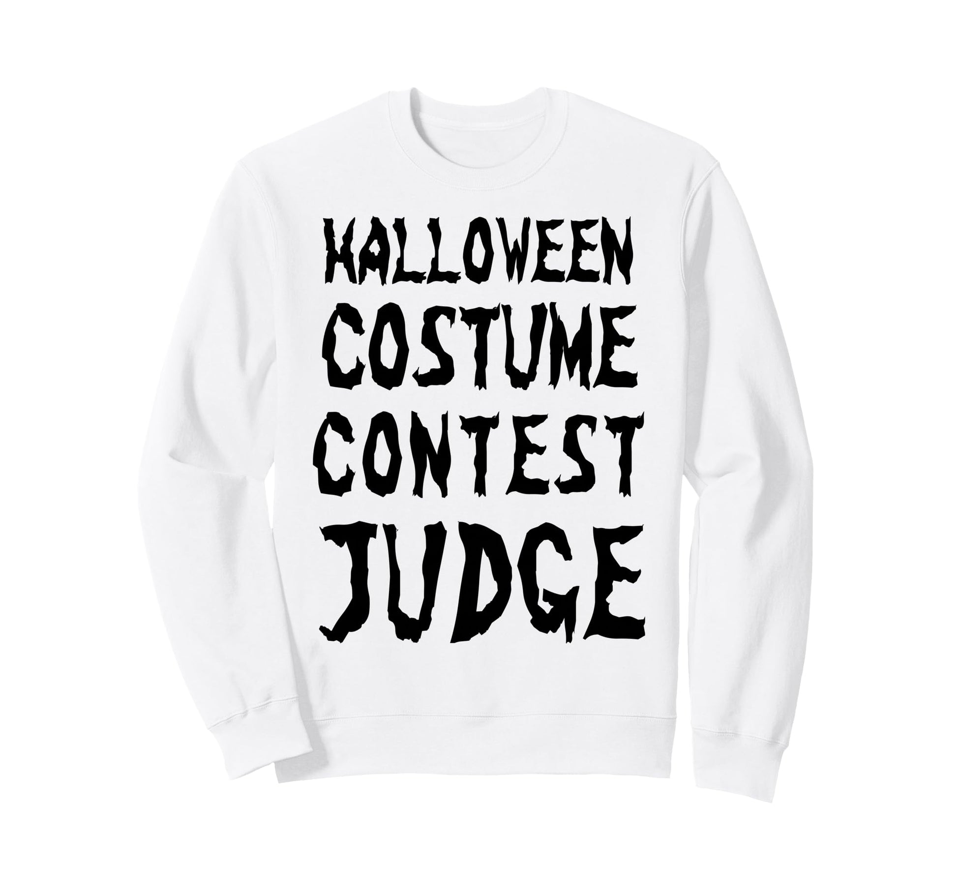 Funny Halloween Costume Contest Judge Sweatshirt - Minimalist Print Unisex - T-Shirt, Sweatshirt, Hoodie