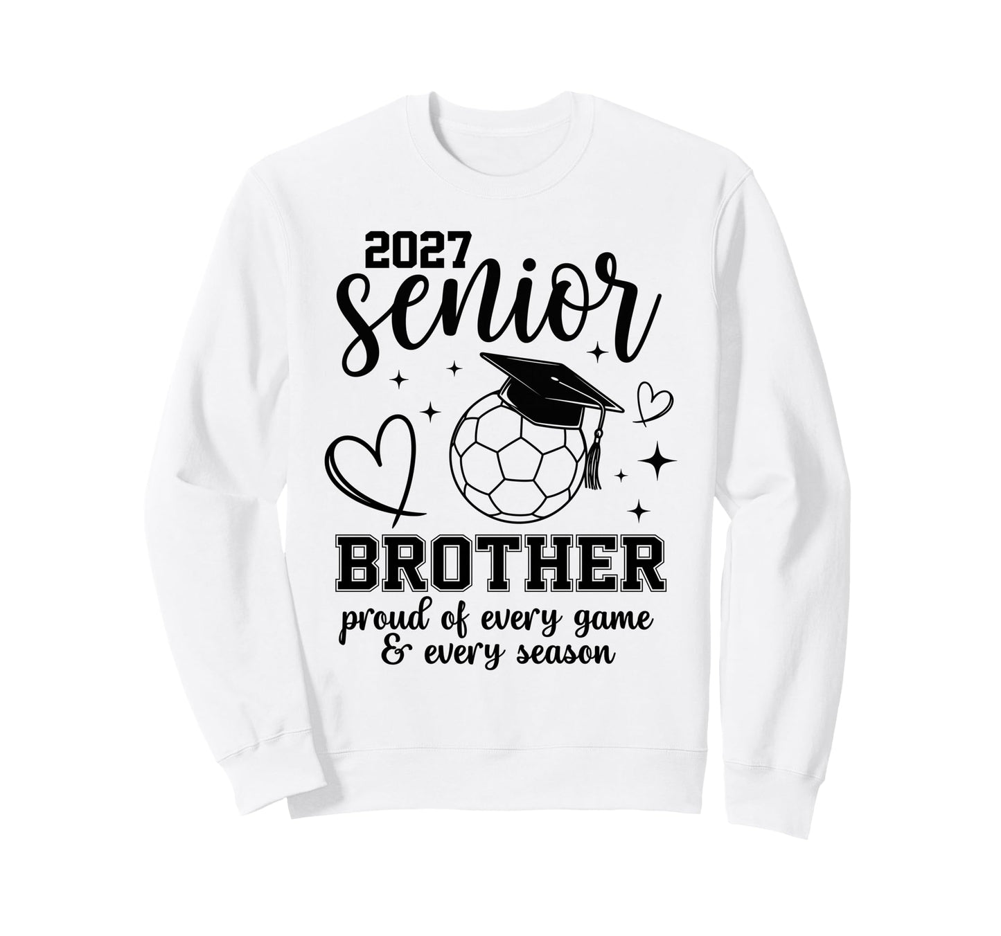 2027 Senior Soccer Brother Proud Sweatshirt - Streetwear Style for Adults - T-Shirt, Sweatshirt, Hoodie