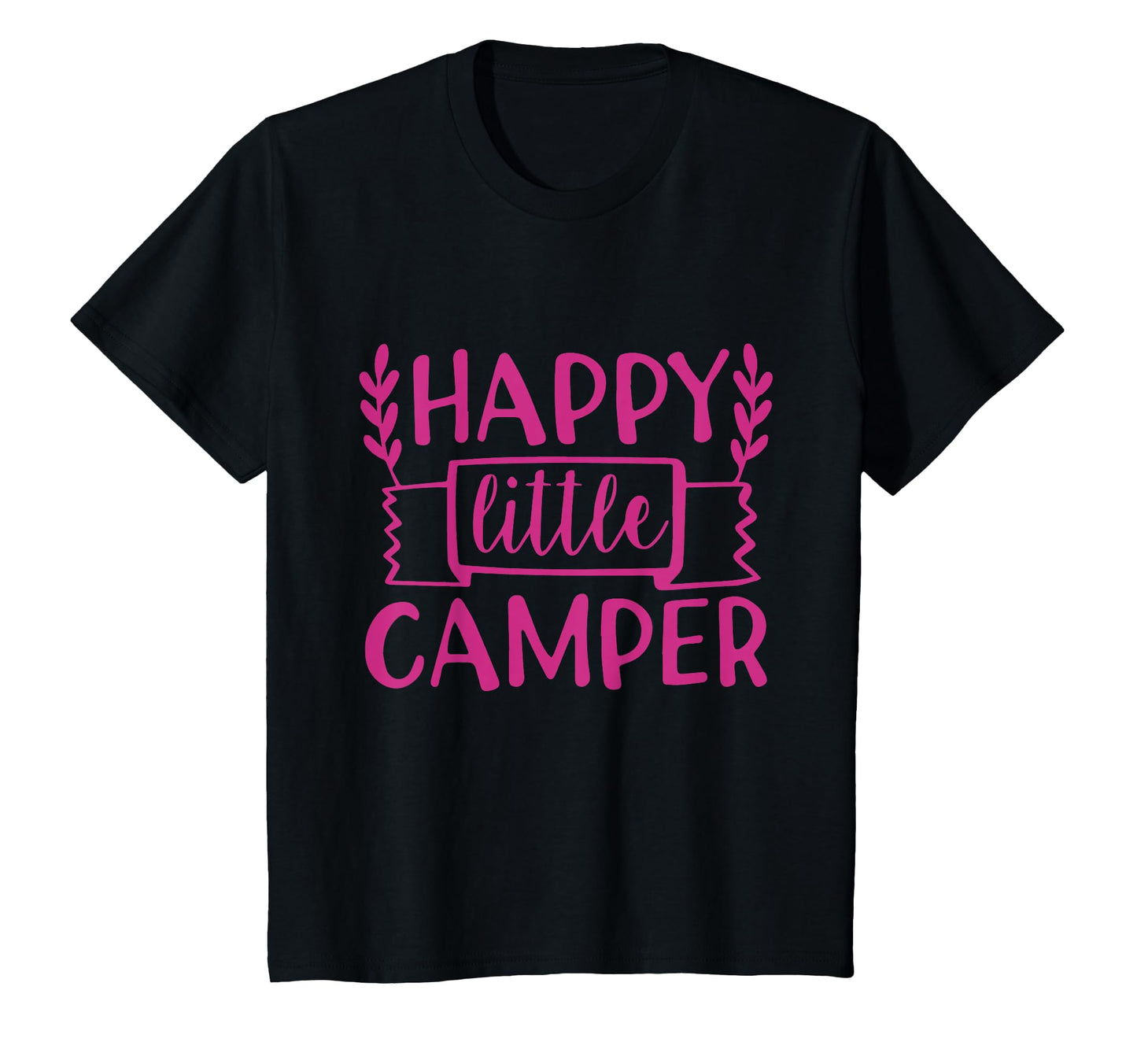 Happy Little Camper Camping Gift T-Shirt - Novelty Apparel Unisex - T-Shirt, Sweatshirt, Hoodie