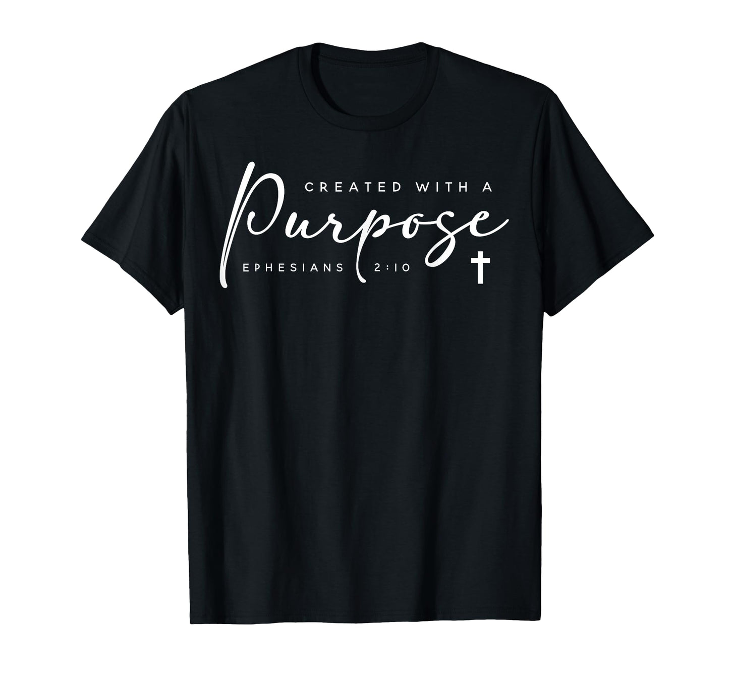 Christians Created Purpose Bible T-Shirt - Fun Novelty Design Men Women - T-Shirt, Sweatshirt, Hoodie