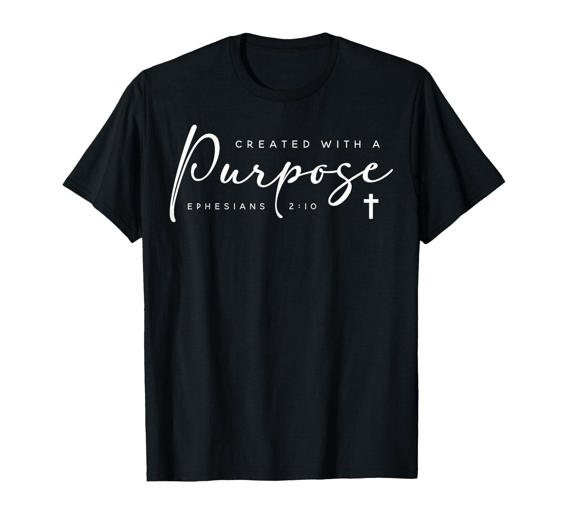 Christians Created Purpose Bible T-Shirt - Fun Novelty Design Men Women - T-Shirt, Sweatshirt, Hoodie