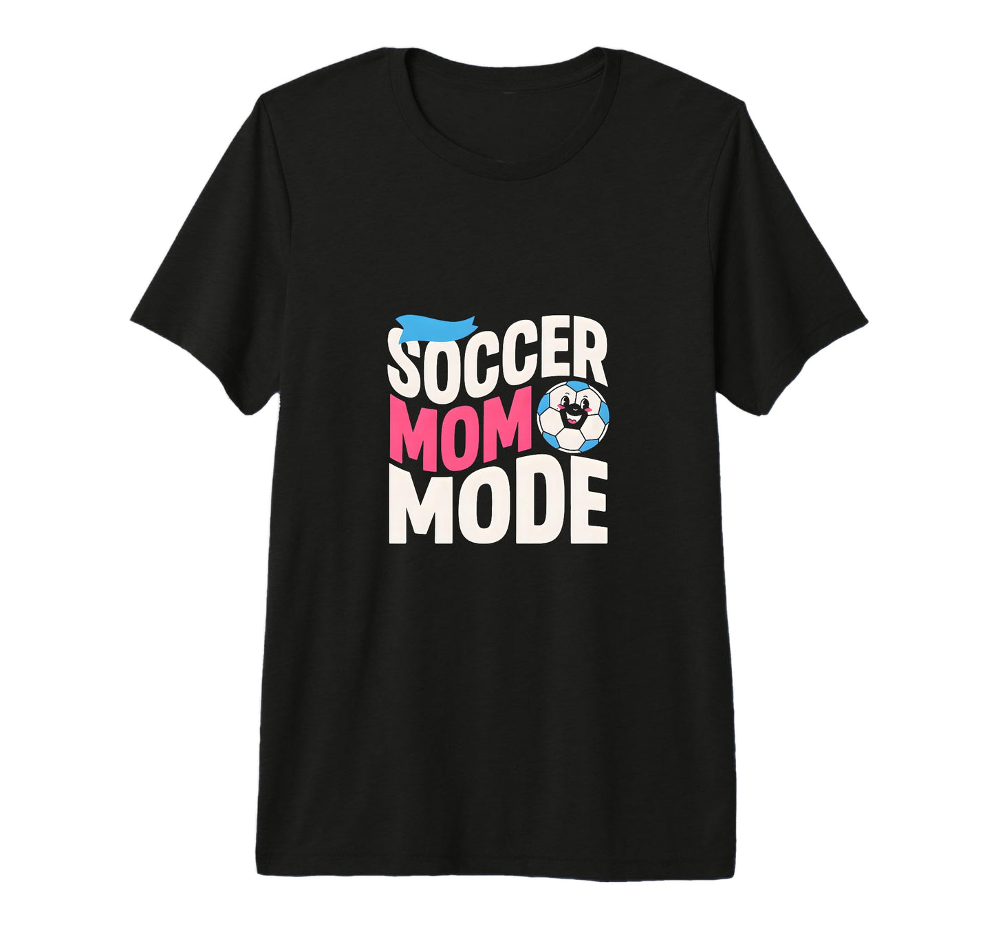 Soccer Mom Mode Proud Sideline Energy T-Shirt - Graphic Print Men Women - T-Shirt, Sweatshirt, Hoodie