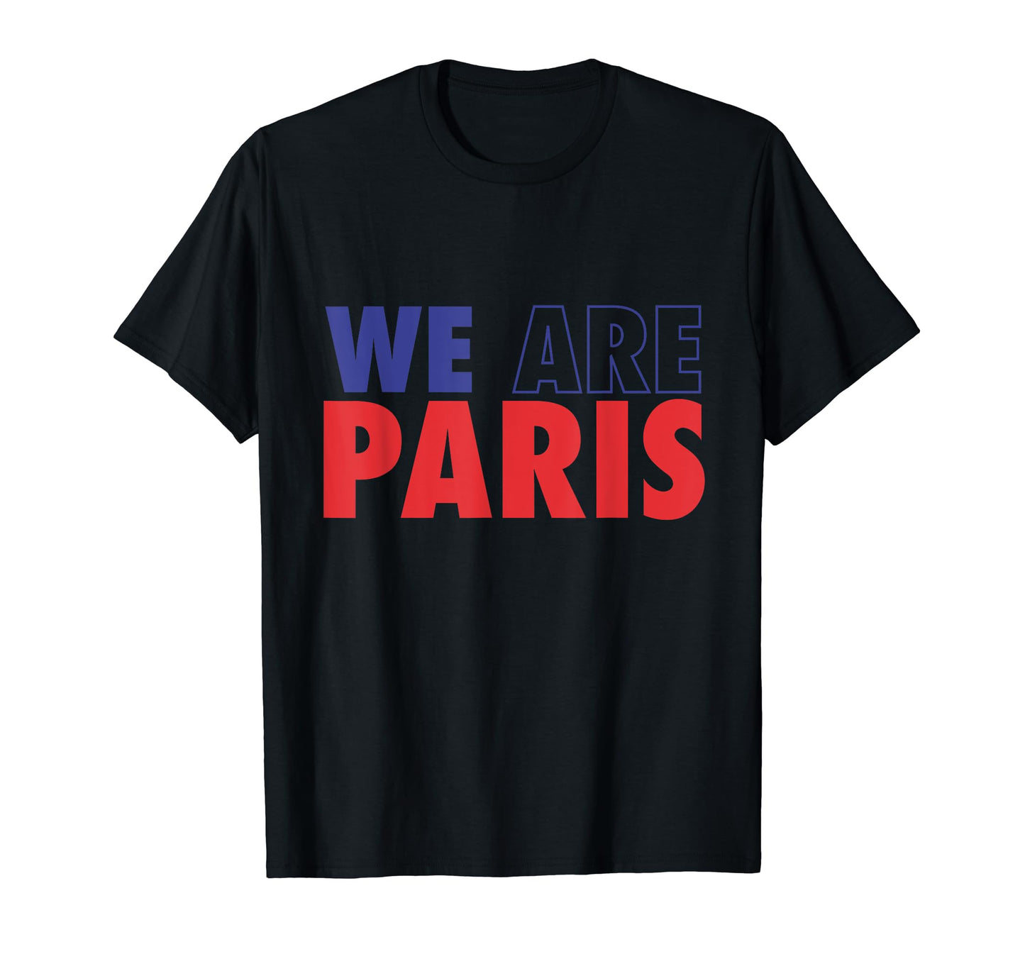 We Are Paris Soccer Fans Related T-Shirt - Casual Everyday Wear Unisex - T-Shirt, Sweatshirt, Hoodie
