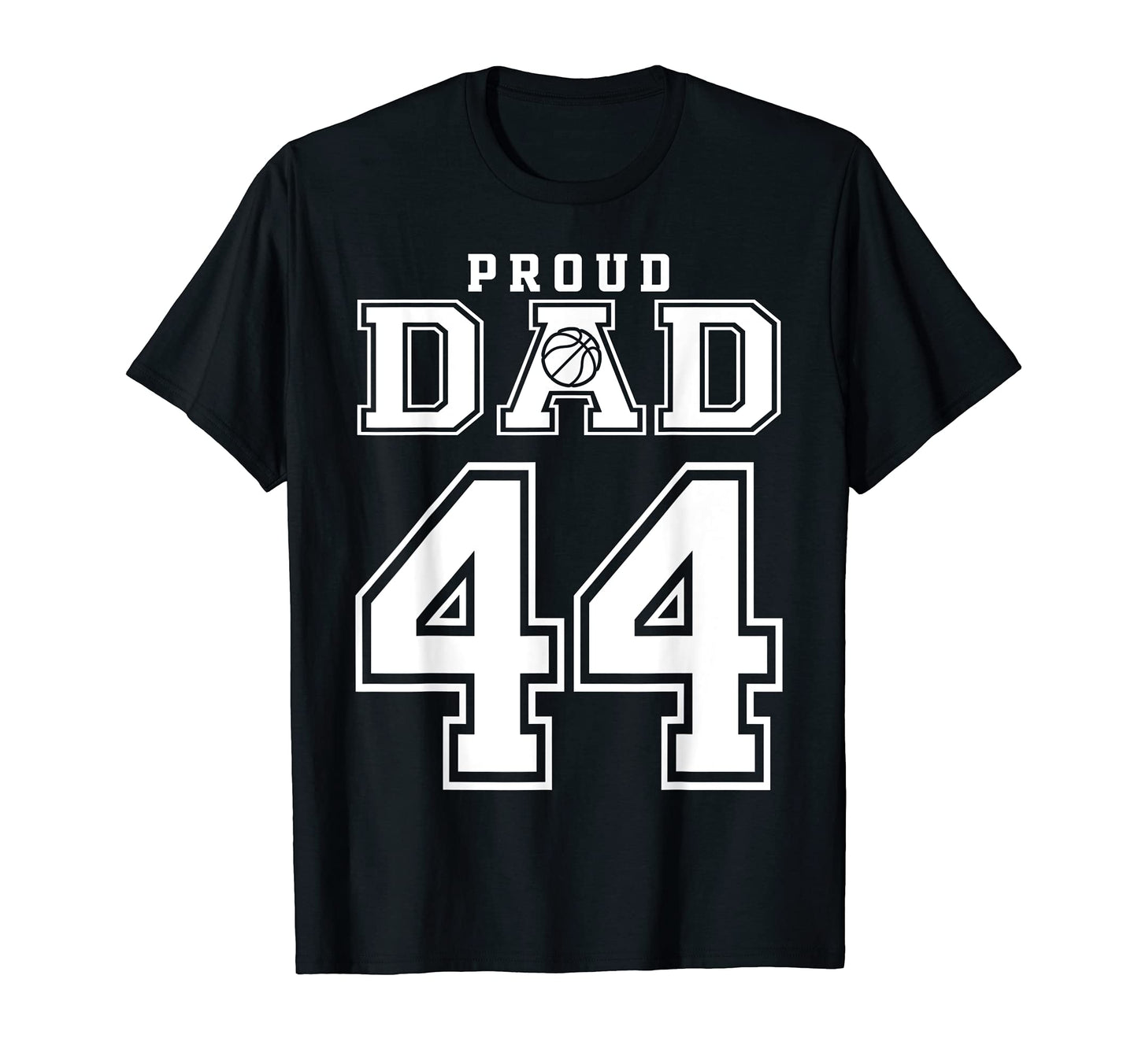 Number 44 Custom Proud Basketball Dad T-Shirt - Custom Art Print Men Women - T-Shirt, Sweatshirt, Hoodie