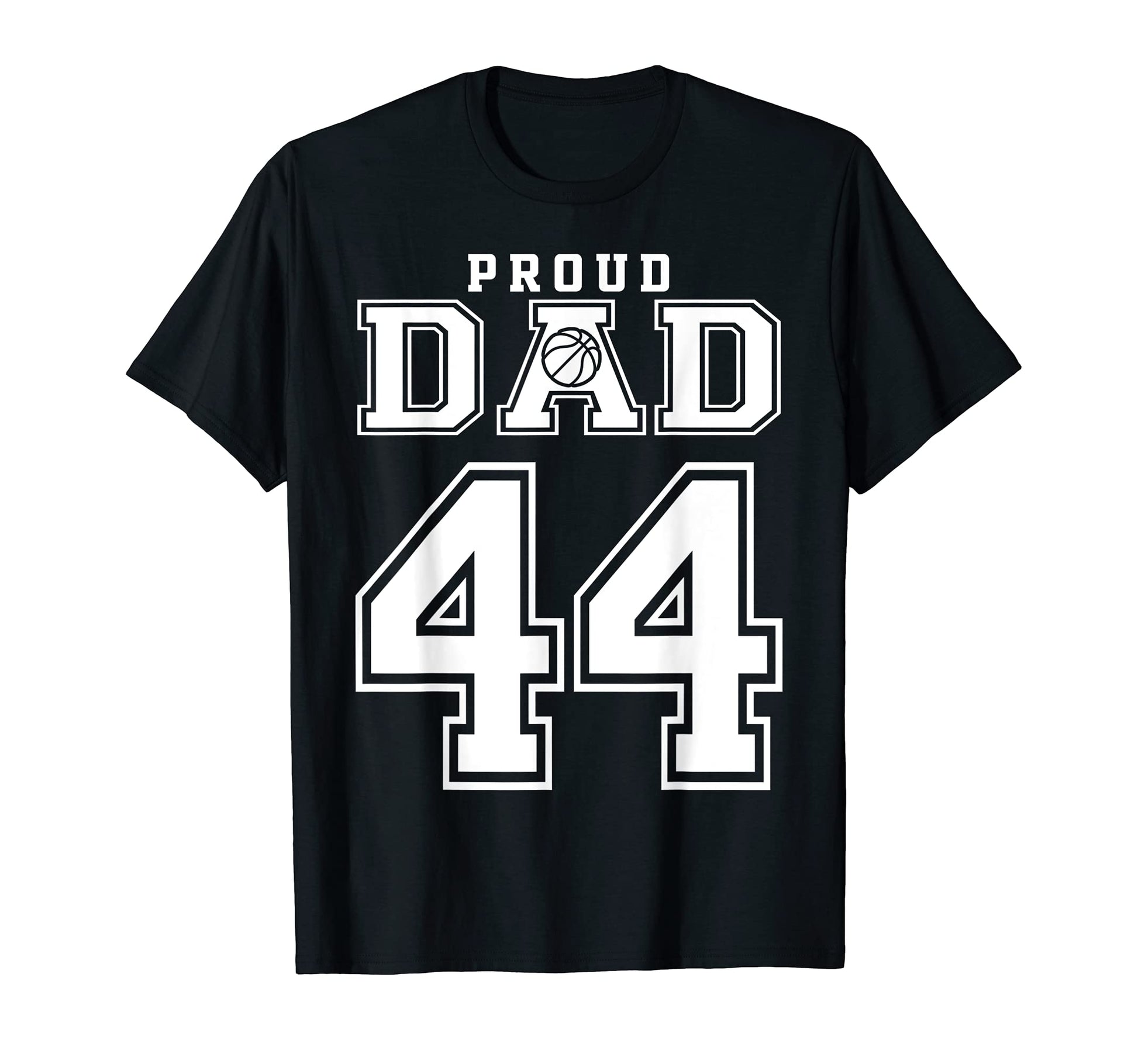 Number 44 Custom Proud Basketball Dad T-Shirt - Custom Art Print Men Women - T-Shirt, Sweatshirt, Hoodie