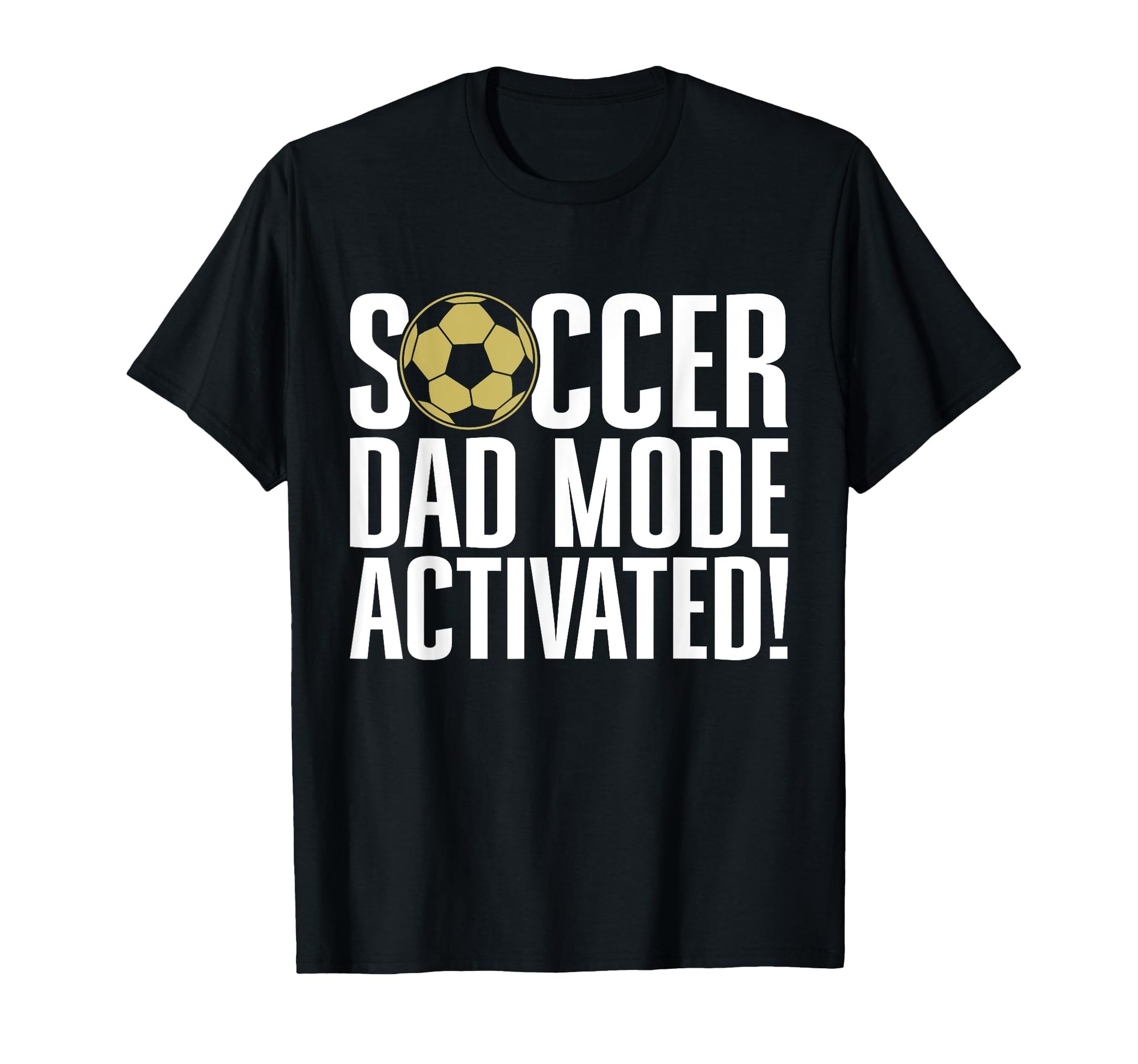 Soccer Dad Mode Activated Soccer Dad T-Shirt - Aesthetic Graphic for Adults - T-Shirt, Sweatshirt, Hoodie