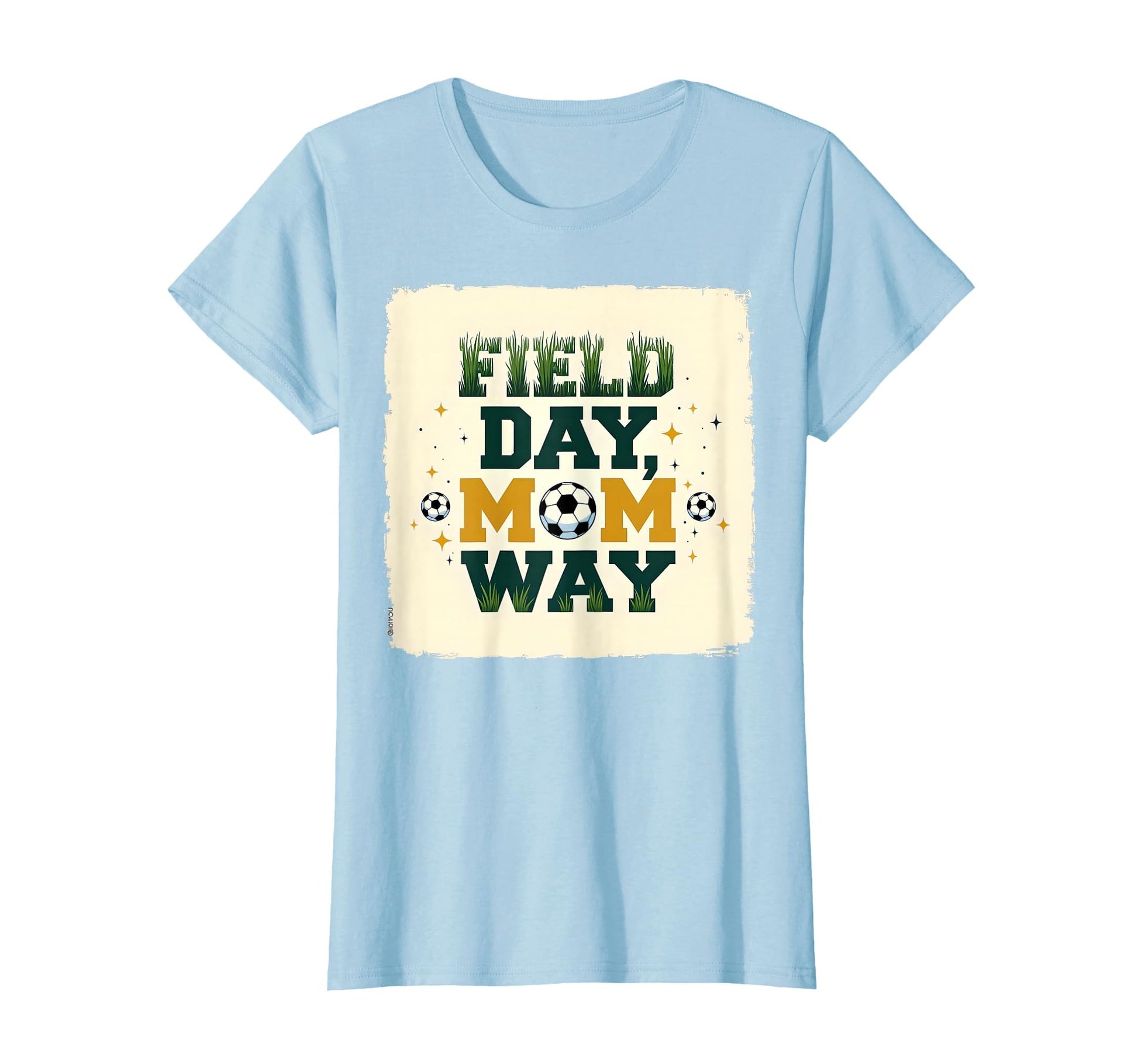 Field Day Mom Way Soccer Parent T-Shirt - Custom Art Print for Adults - T-Shirt, Sweatshirt, Hoodie