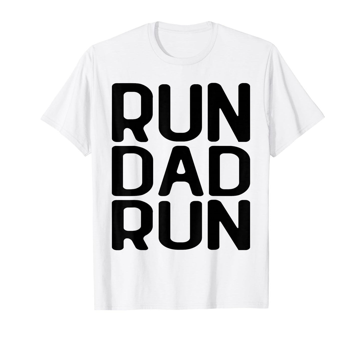 Run Dad Run Marathon Running T-Shirt - Aesthetic Graphic for Adults - T-Shirt, Sweatshirt, Hoodie