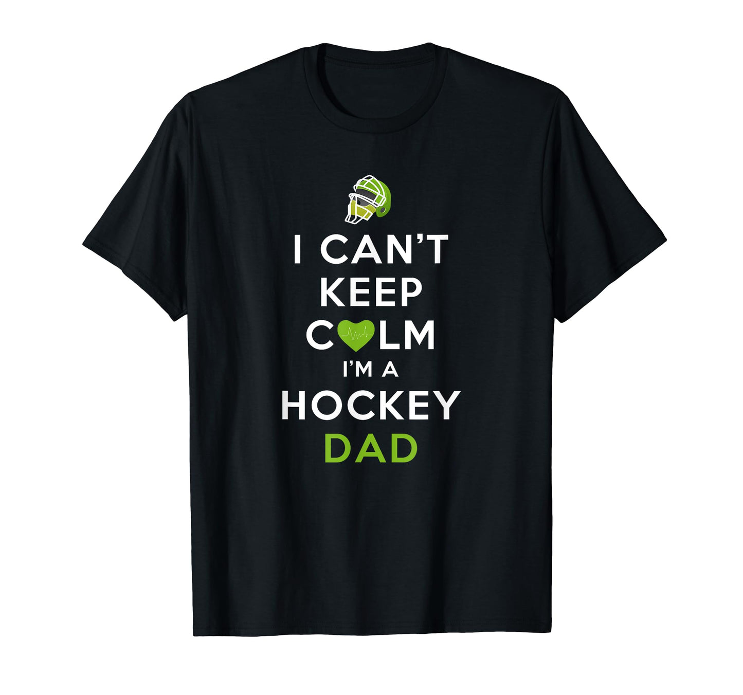 Mens I Cant Keep Calm Im Hockey Dad T-Shirt - Trendy Graphic Men Women - T-Shirt, Sweatshirt, Hoodie