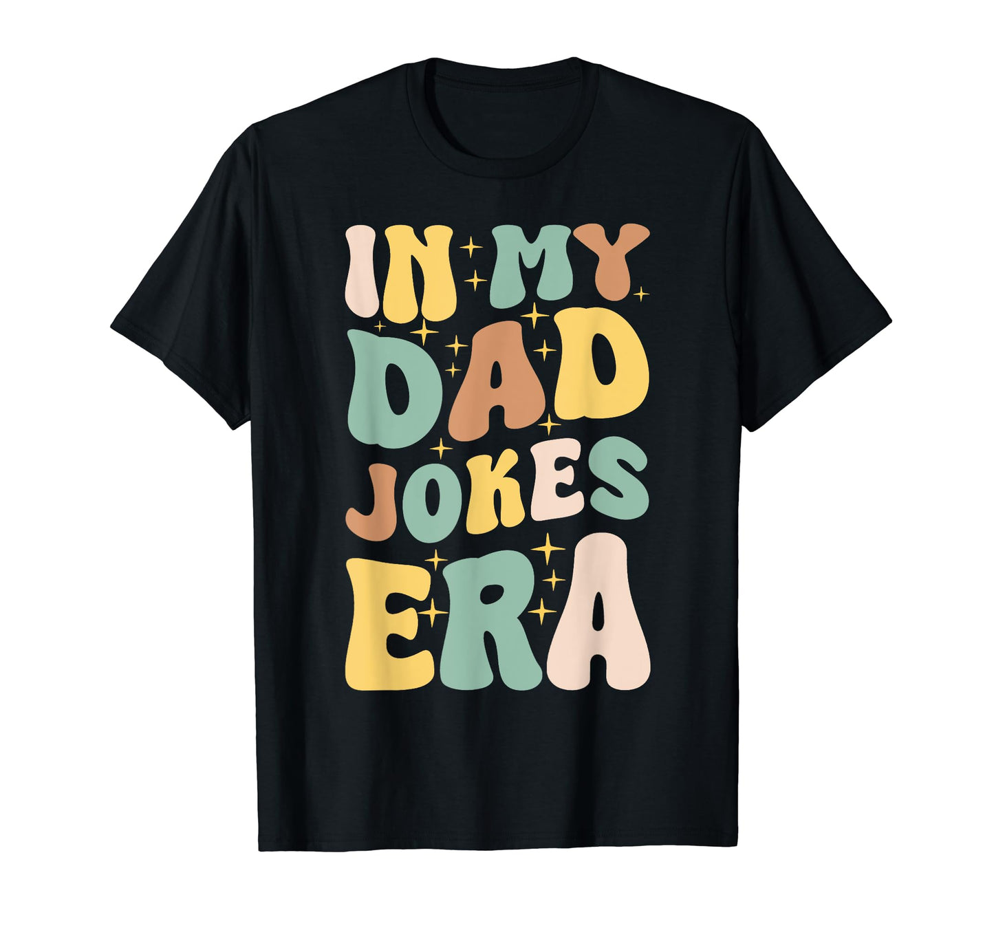 Funny Dad Jokes Era Fathers And T-Shirt - Fun Novelty Design for Adults - T-Shirt, Sweatshirt, Hoodie