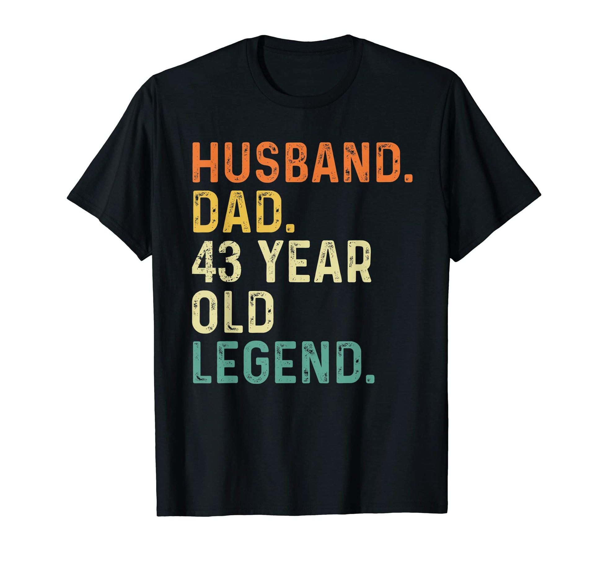 Husband Dad 43 Year Old Legend 43Th T-Shirt - Custom Art Print Men Women - T-Shirt, Sweatshirt, Hoodie