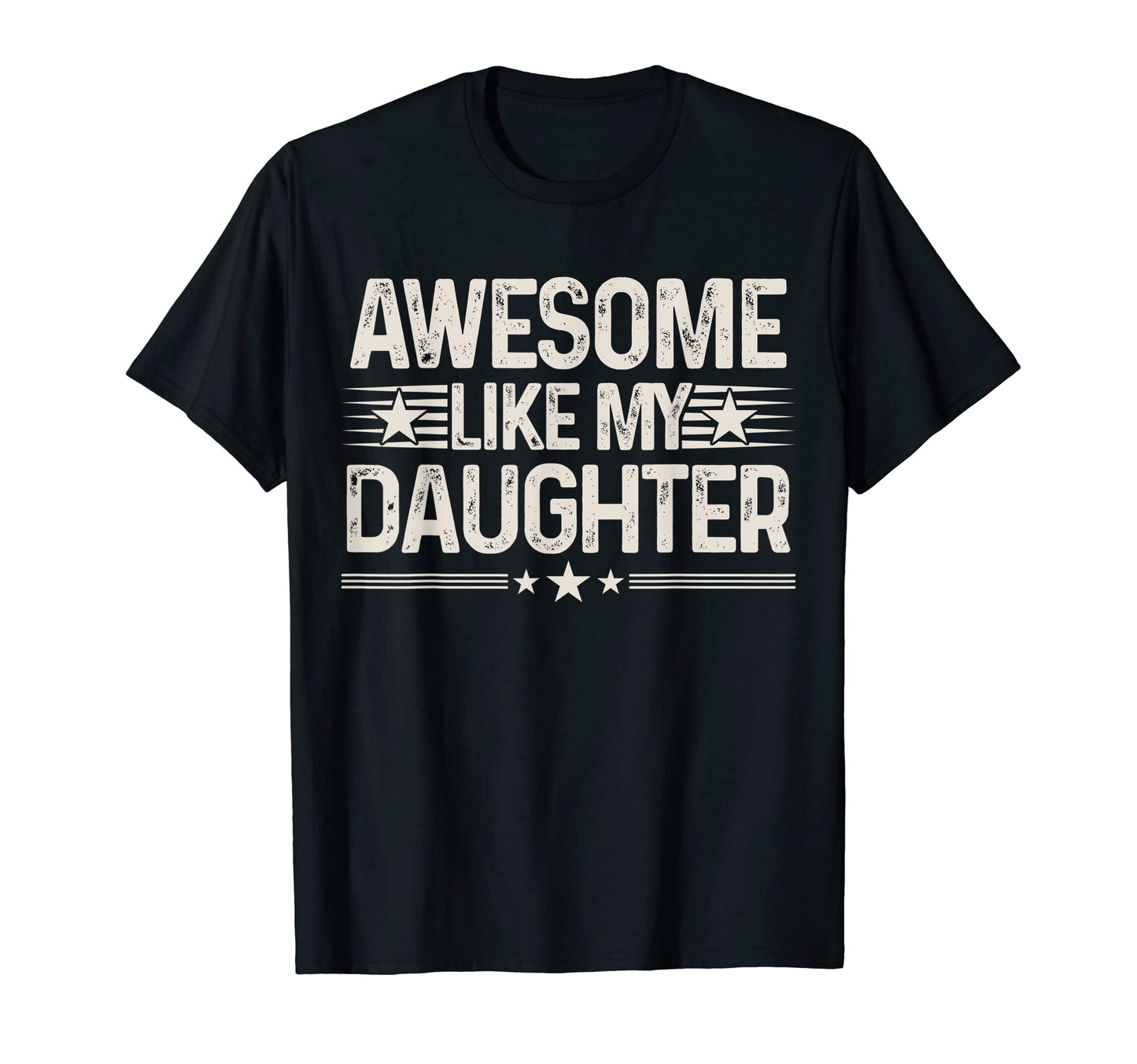 Amazing Like My Daughters Funny T-Shirt - Trendy Graphic for Adults - T-Shirt, Sweatshirt, Hoodie