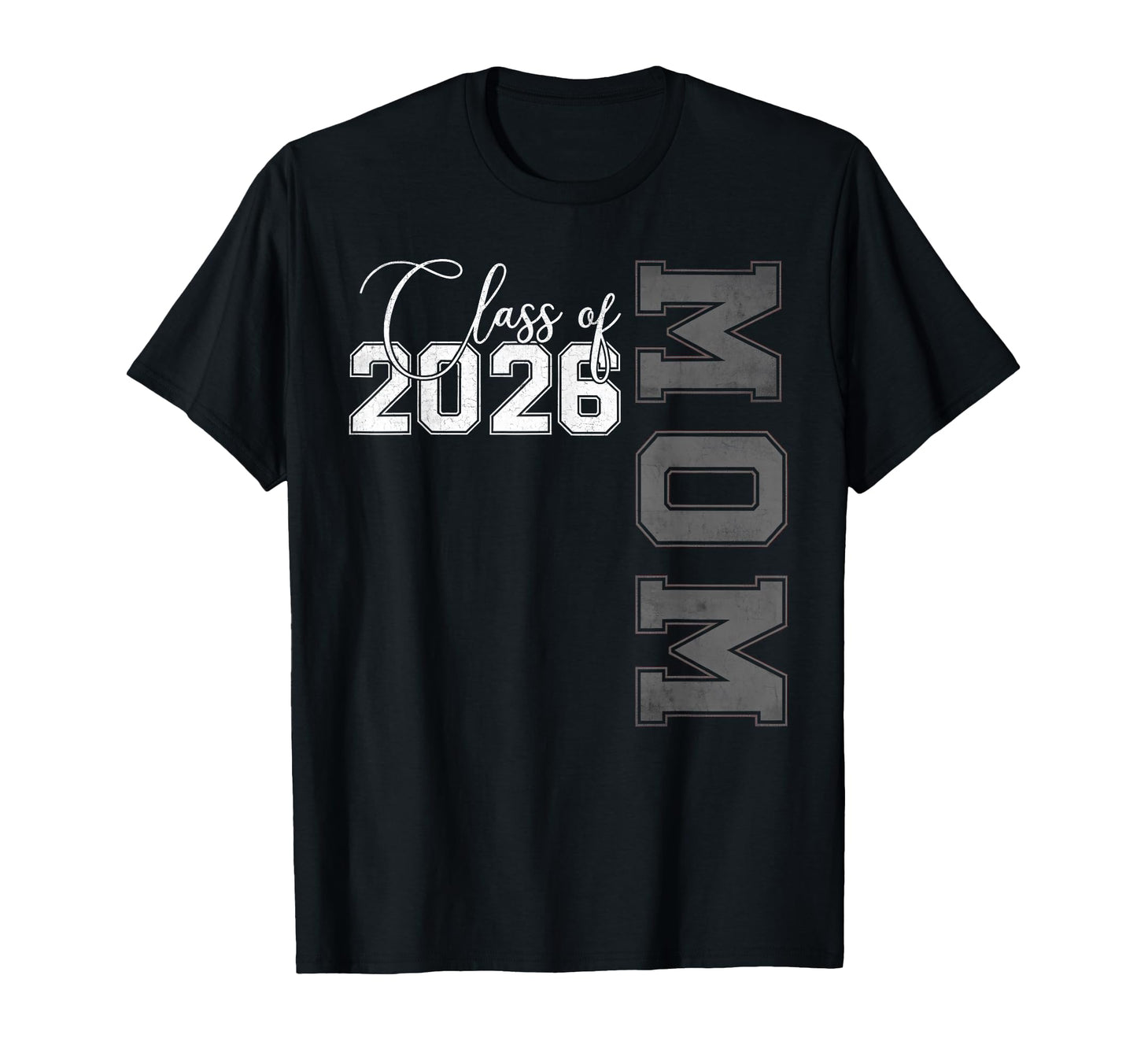 Proud Mom Class 2026 Graduate Senior Mom T-Shirt - Graphic Print Unisex - T-Shirt, Sweatshirt, Hoodie