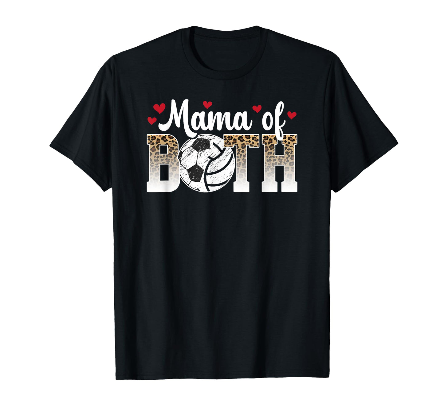 Mama Both Leopard Volleyball Soccer Mom T-Shirt - Graphic Print Men Women - T-Shirt, Sweatshirt, Hoodie