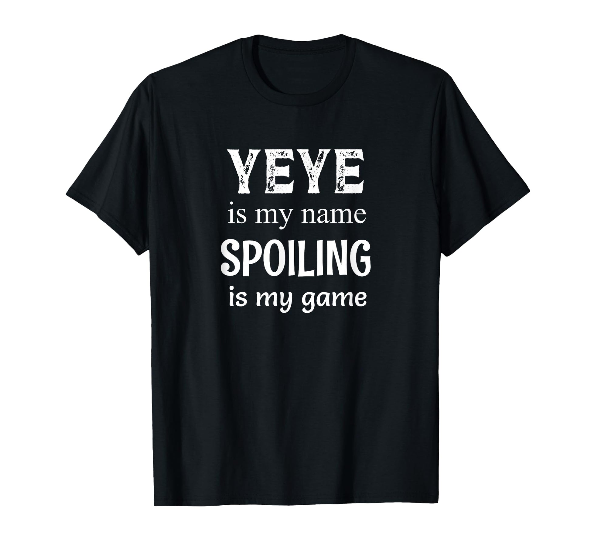 Yeye Is My Name China Chinese T-Shirt - Custom Art Print for Adults - T-Shirt, Sweatshirt, Hoodie