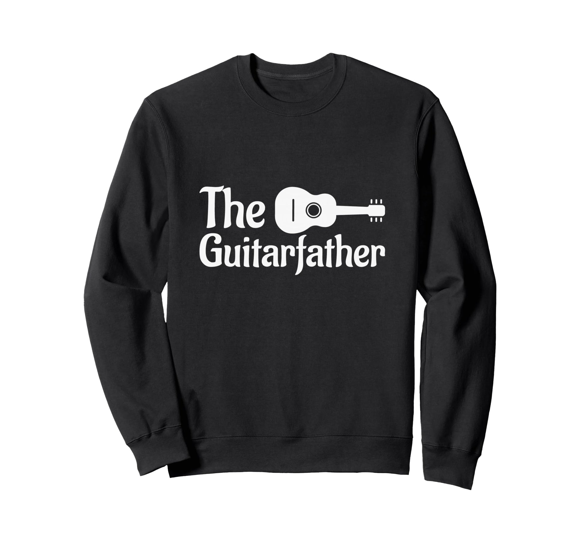 Guitar Player Guitar Father Sweatshirt - Unique Graphic for Adults - T-Shirt, Sweatshirt, Hoodie
