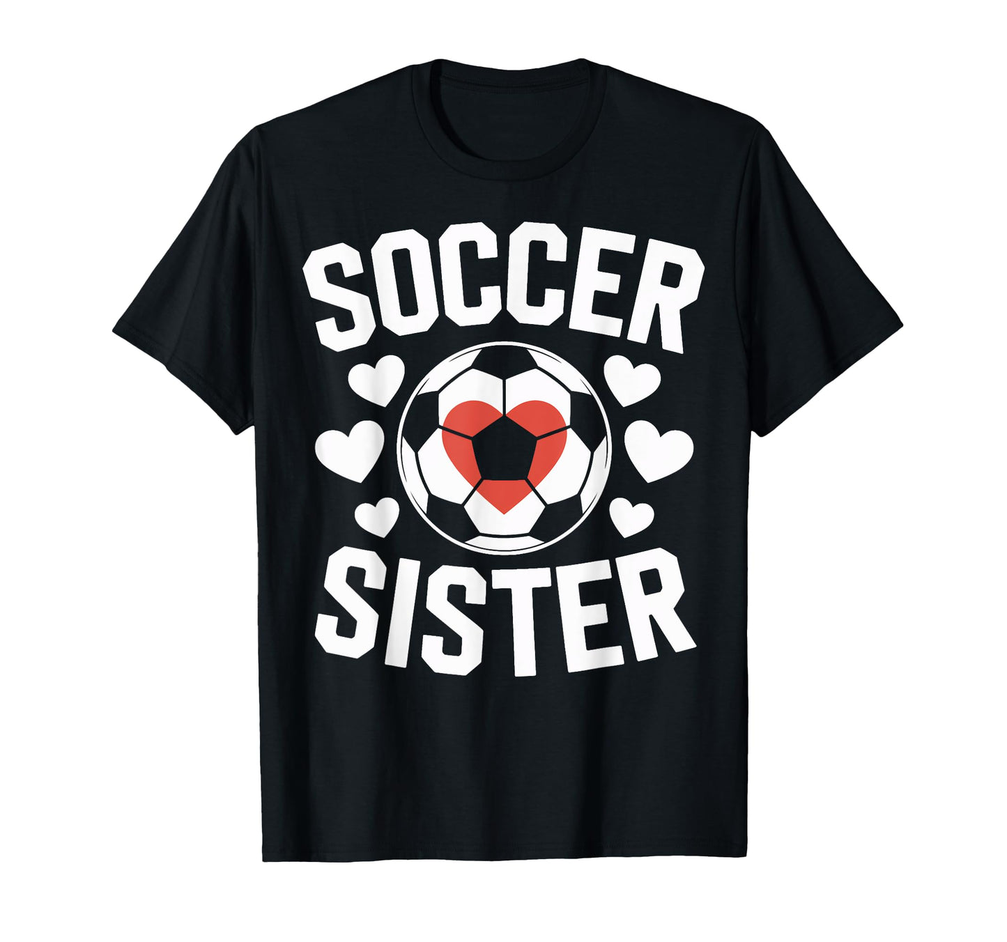 Soccer Sister Soccer Enthusiast Player T-Shirt - Trendy Graphic for Adults - T-Shirt, Sweatshirt, Hoodie