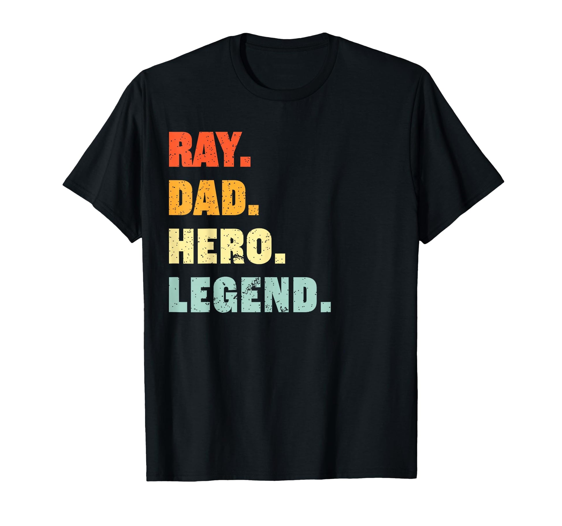 Ray Dad Hero Legend Personalized T-Shirt - Aesthetic Graphic Men Women - T-Shirt, Sweatshirt, Hoodie