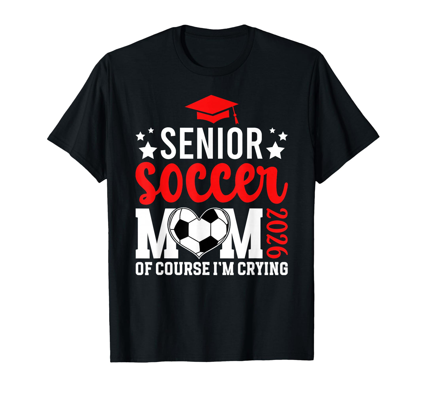 Proud Soccer Senior Mom 2026 Soccer T-Shirt - Novelty Apparel Men Women - T-Shirt, Sweatshirt, Hoodie