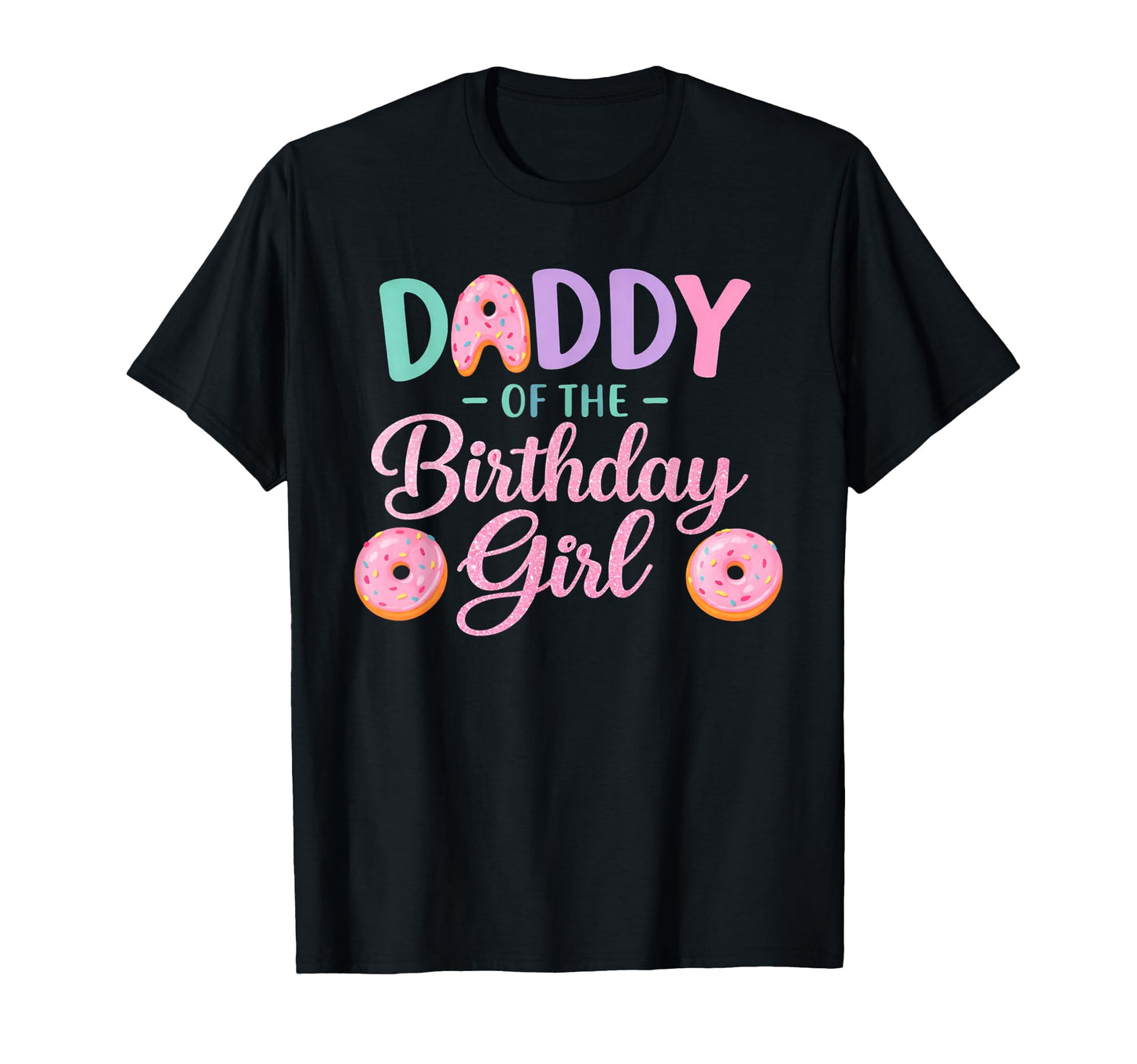Mens Daddy Birthday Family Donut T-Shirt - Minimalist Print Unisex - T-Shirt, Sweatshirt, Hoodie